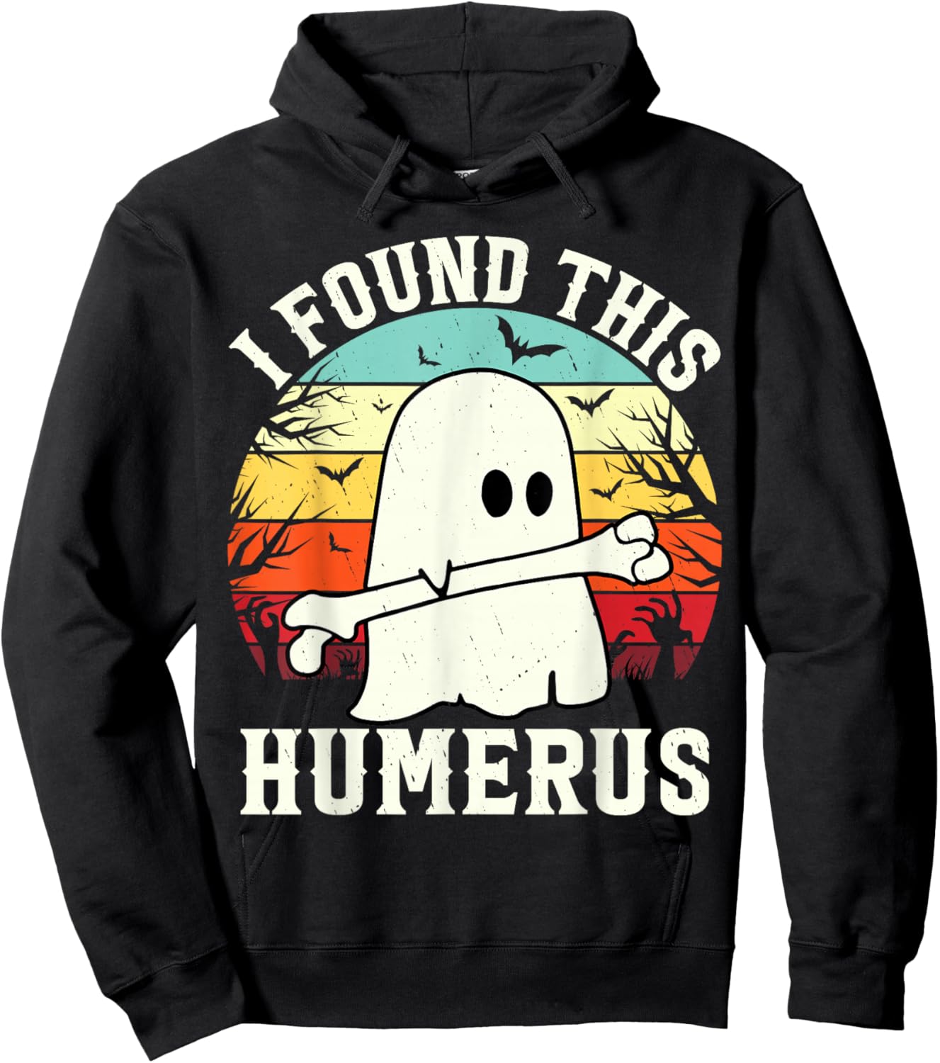 Funny Halloween I Found This Humerus Ghost bone Halloween Hoodie - Hoodie | Black