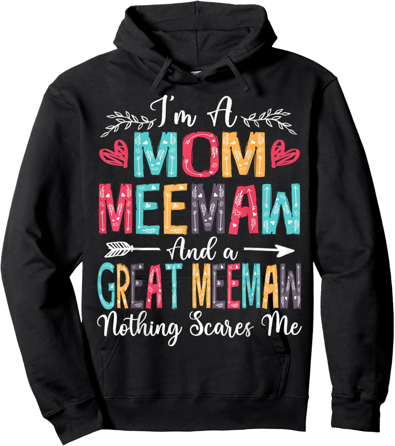 I'm A Mom Meemaw And Great Meemaw Mother's Day 2025 Hoodie - Hoodie | Black