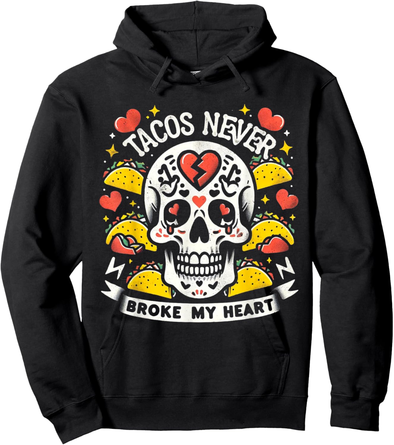 Cinco de Mayo Valentine's Day Tacos Never Broke My Heart Hoodie - Hoodie | Black