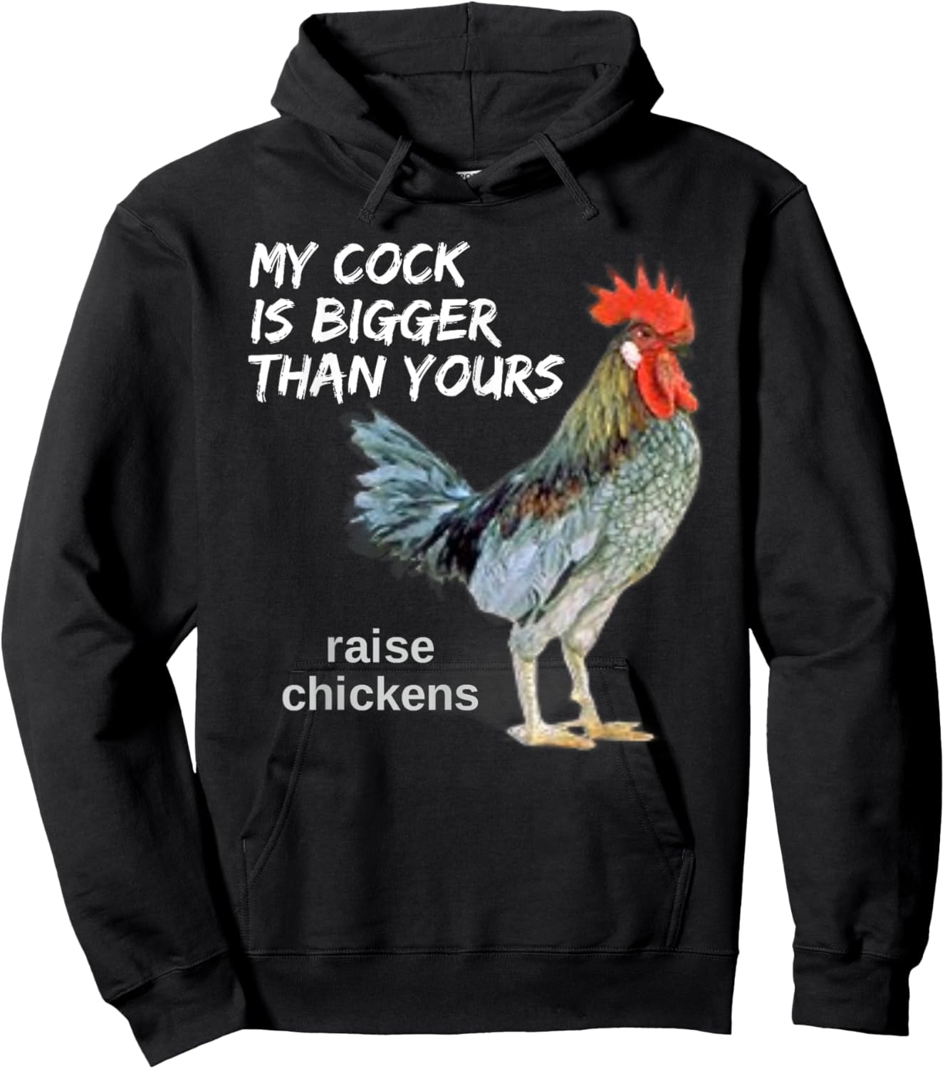My Cock (Rooster) is Bigger than Yours Funny Chicken Farmer Hoodie - Hoodie | Black
