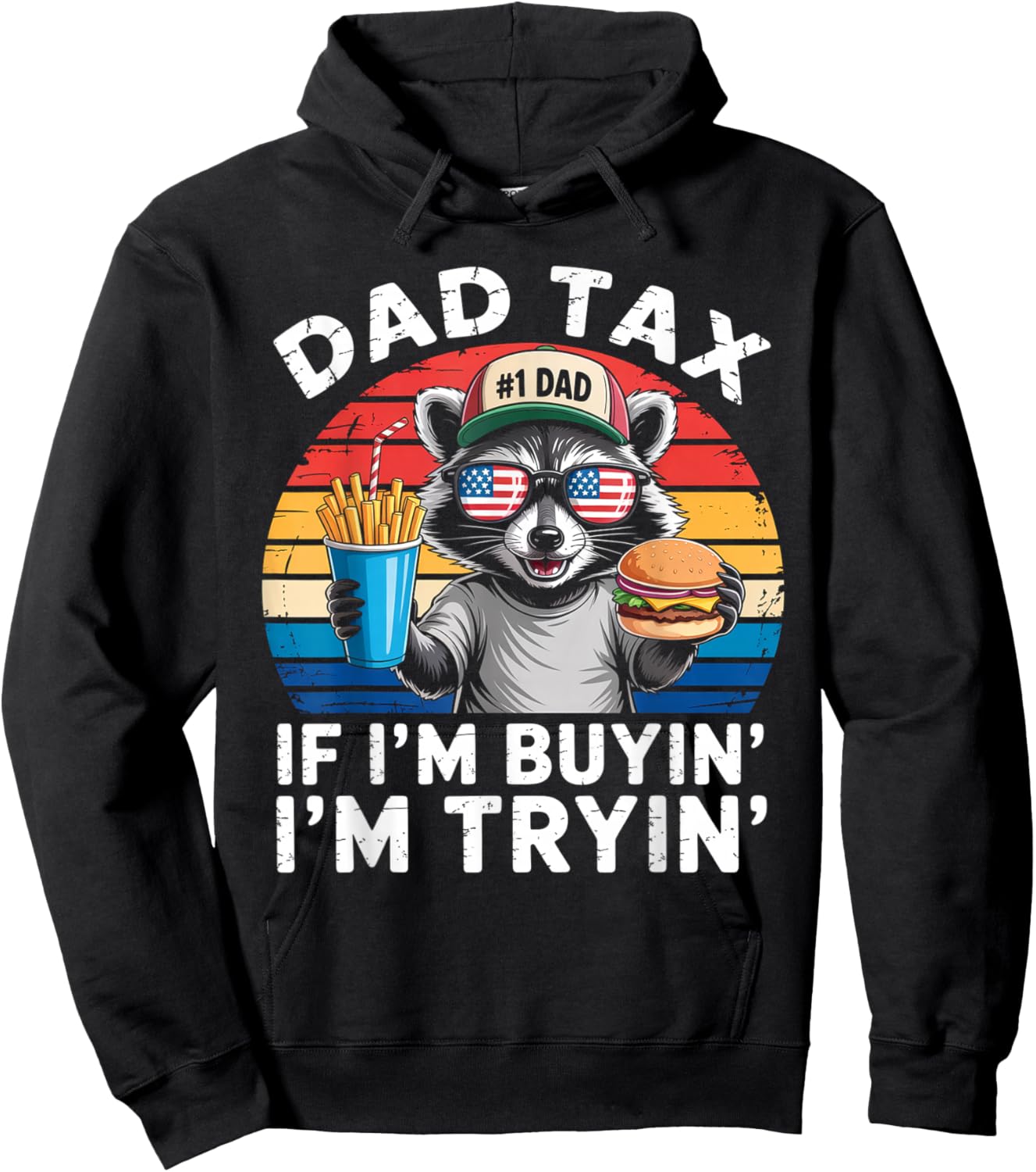 Dad Tax If i'm Buying I'm Trying Funny Dad 4th Of July Men Hoodie - Hoodie | Black