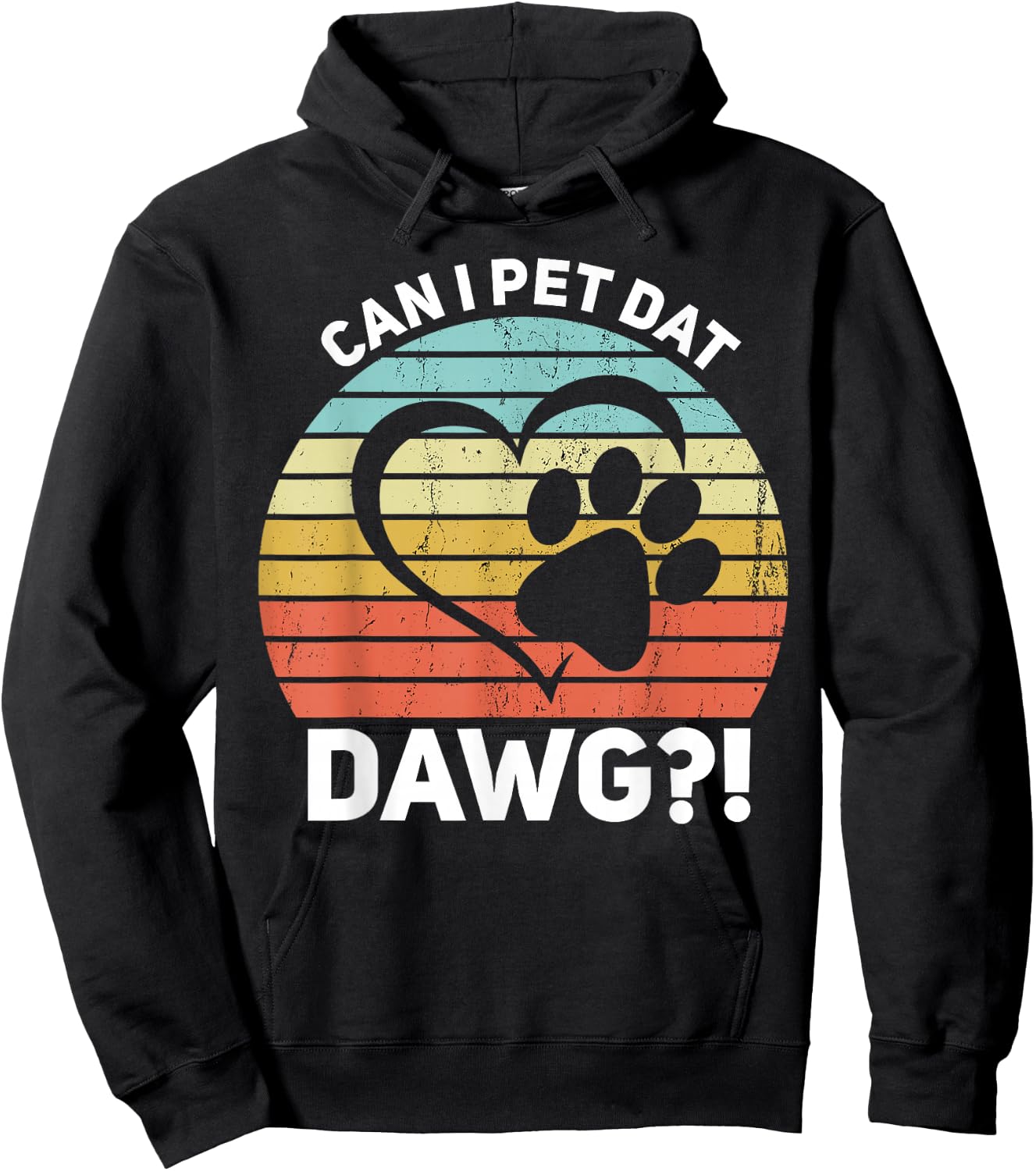 Can I Pet Dat Dawg?! Can I Pet That Dog Hoodie - Hoodie | Black