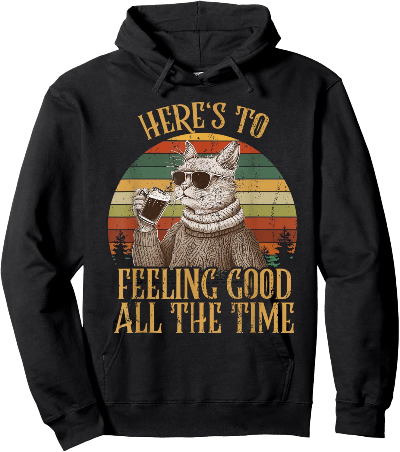 Cat Here's To Feeling Good All The Time Retro Vintage Funny Hoodie - Hoodie | Black