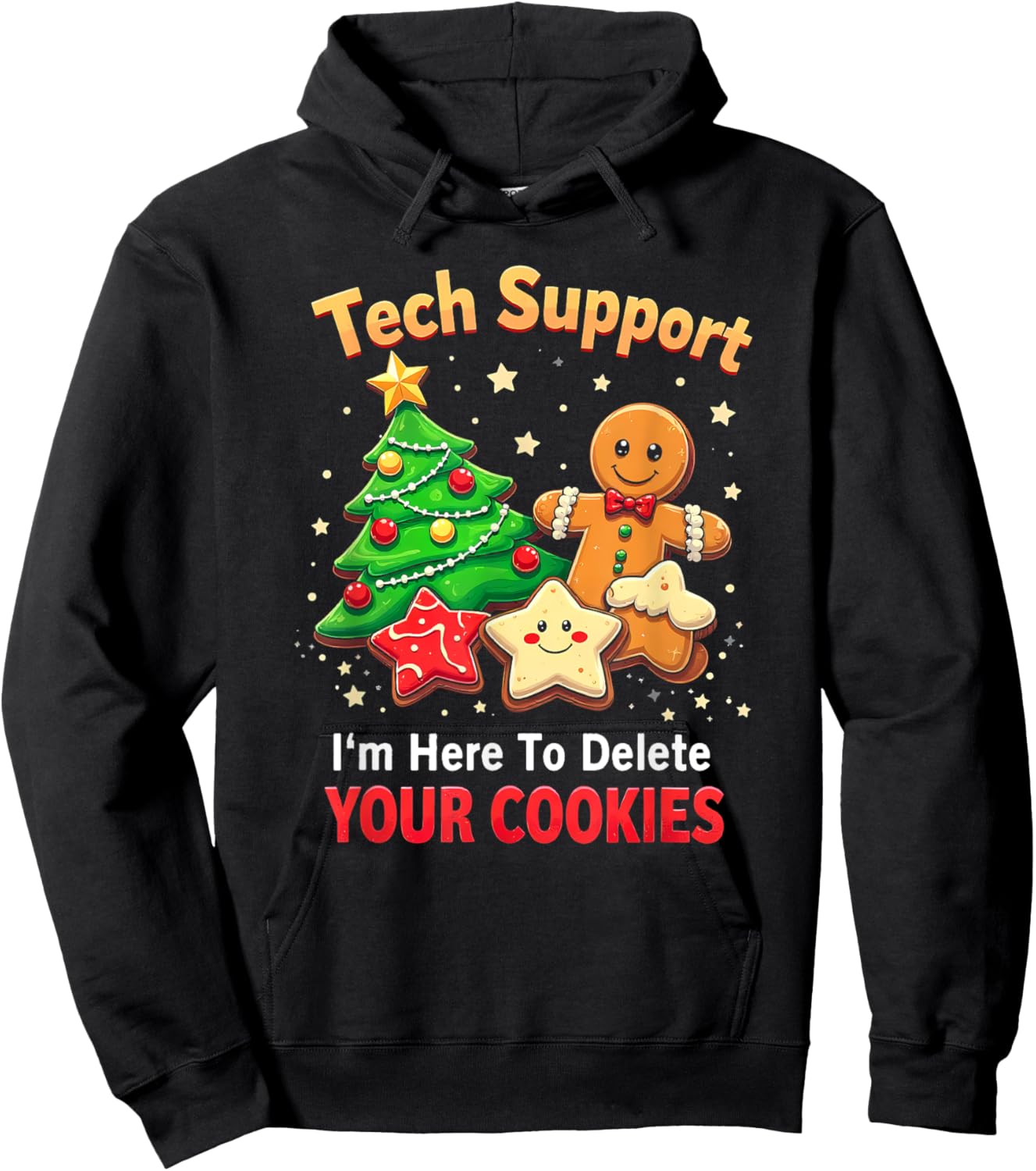Tech Support I'm Here To Delete Your Cookies Men Funny IT Hoodie - Hoodie | Black