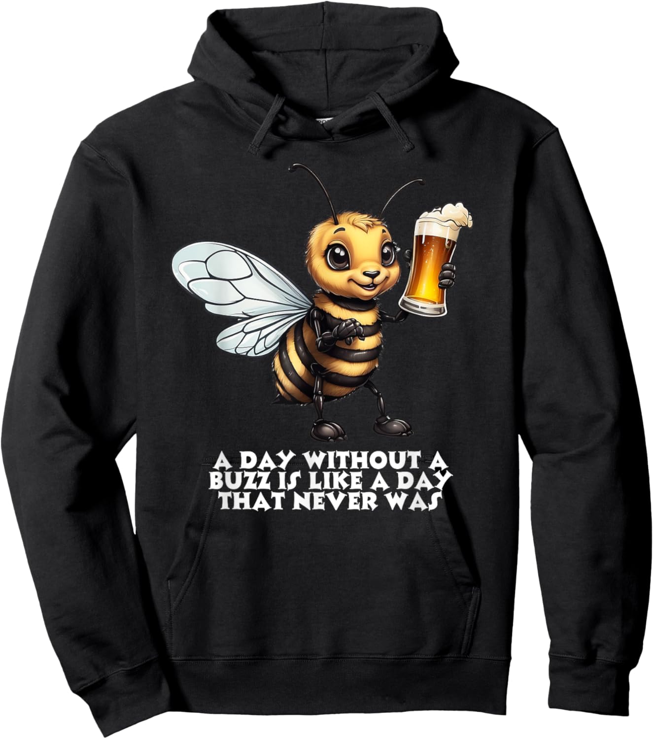 A Day Without A Buzz Is A Day That Never Was Hoodie - Hoodie | Black