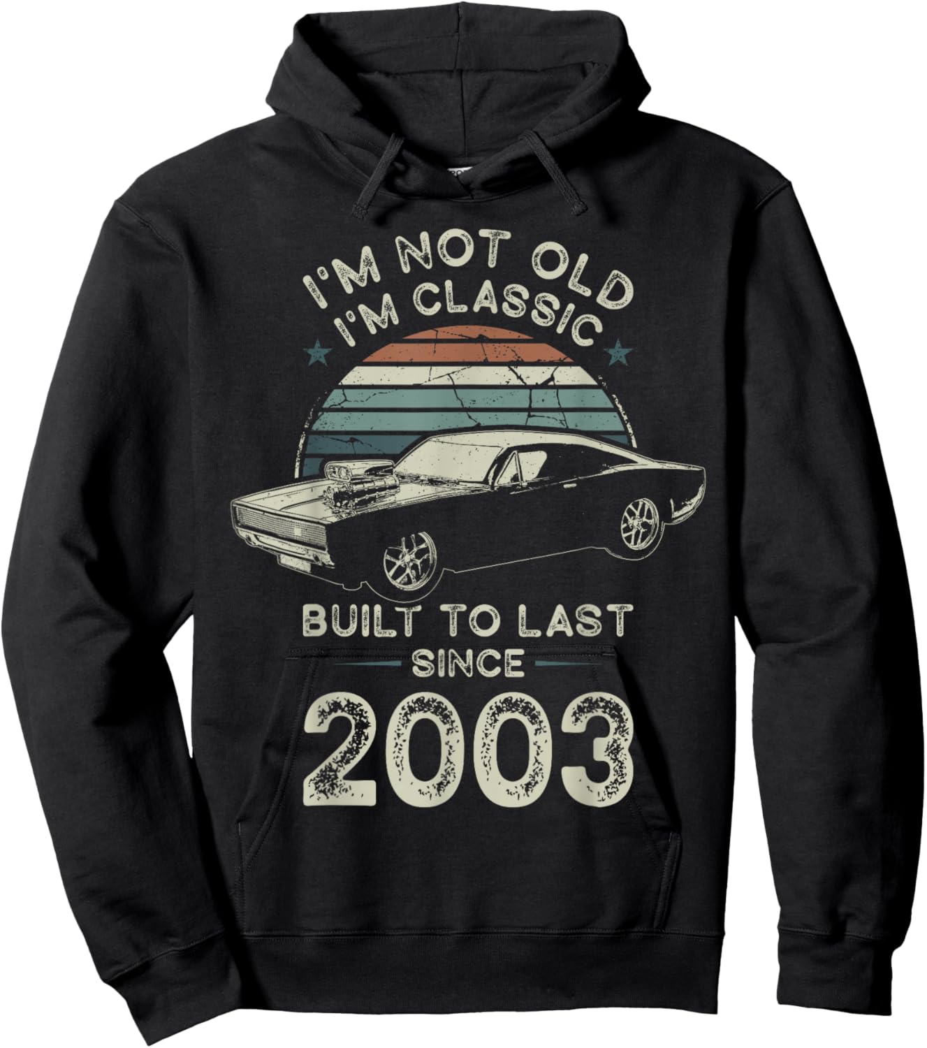 Born in 2003 Car 23rd Birthday I'm not Old I'm Classic Hoodie - Hoodie | Black