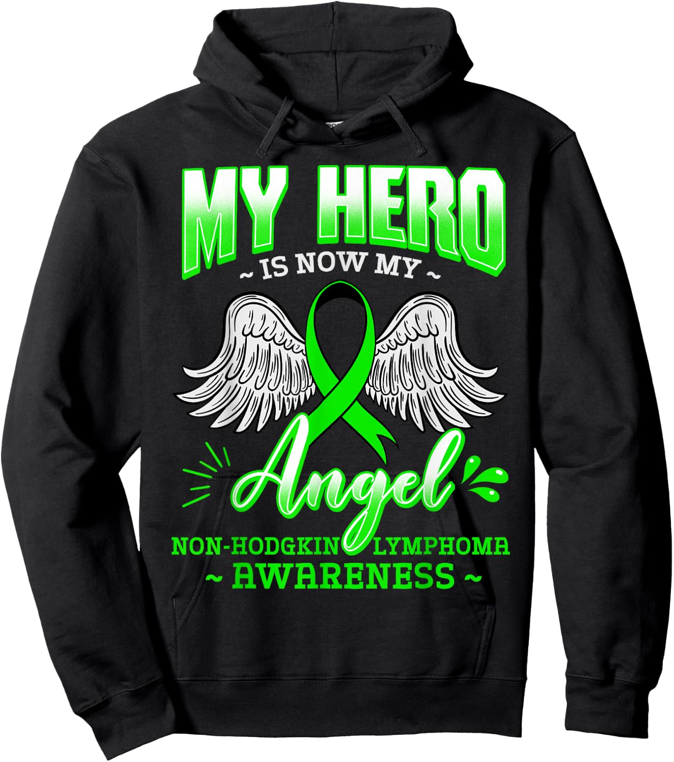 My Hero Is Now My Angel Green Ribbon Non-Hodgkin Lymphoma Hoodie - Hoodie | Black