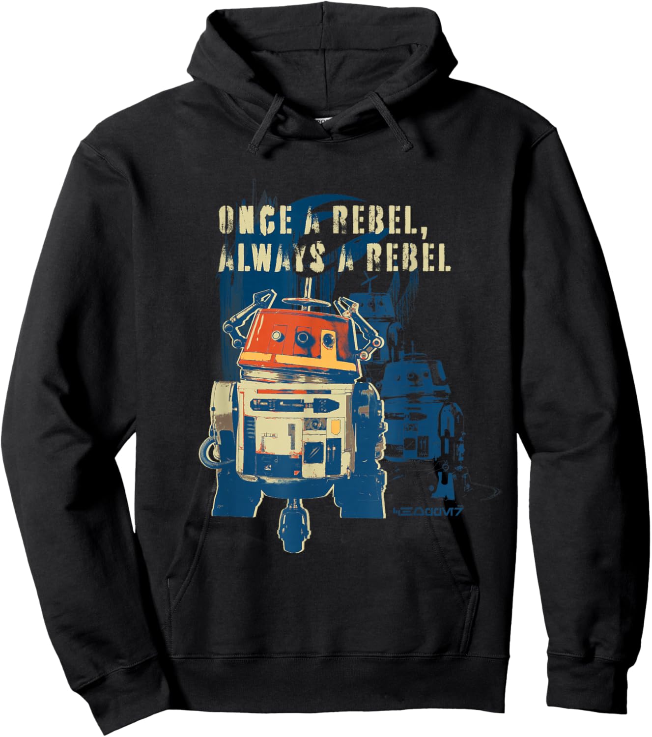 Star Wars Ahsoka Rebels Chopper Once a Rebel Always a Rebel Hoodie - Hoodie | Black
