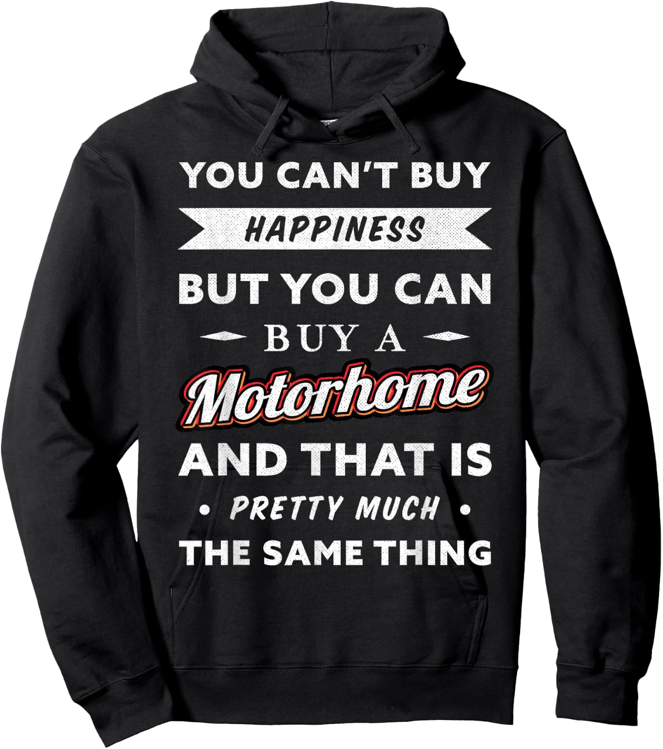 You can't buy happiness but you can buy a Motorhome (Gift) Hoodie - Hoodie | Black