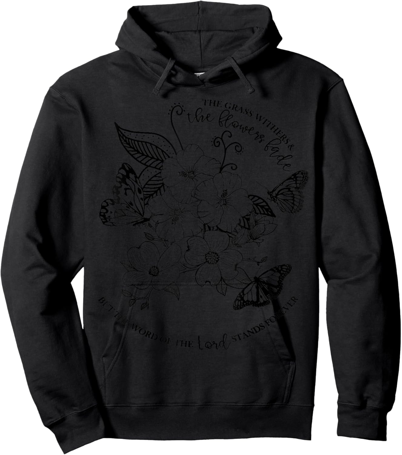 Isaiah 40:8 Bible Scripture Christian - The Grass Withers Hoodie - Hoodie | Black