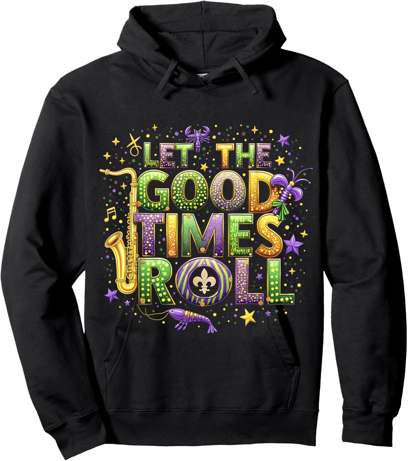 Retro Let the Good Times Roll Mardi Gras Party Lovers Design Hoodie - Hoodie | Black