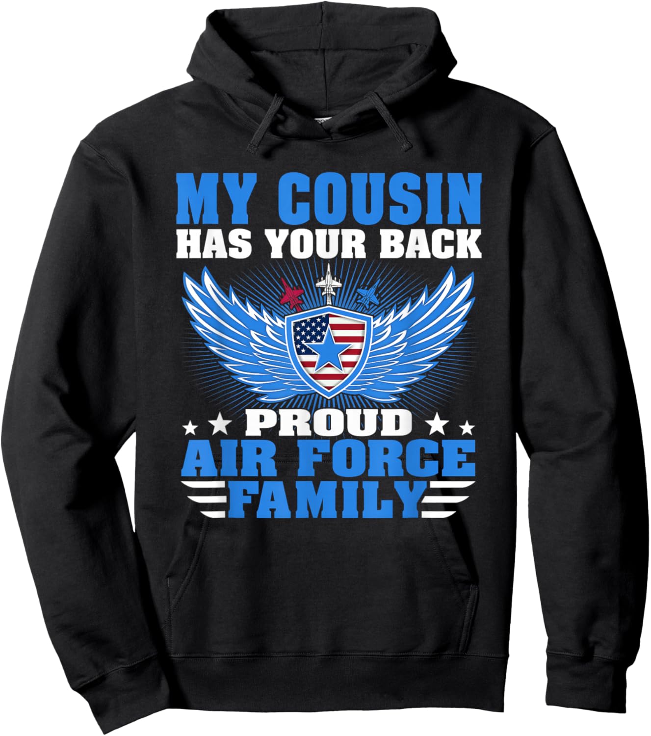 My Cousin Has Your Back Proud Air Force Family Military Gift Hoodie - Hoodie | Black