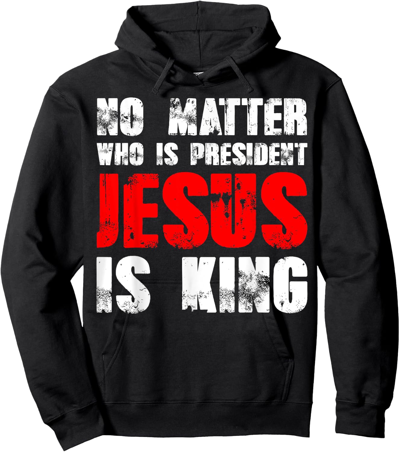 No matter who is president Jesus is king Hoodie - Hoodie | Black