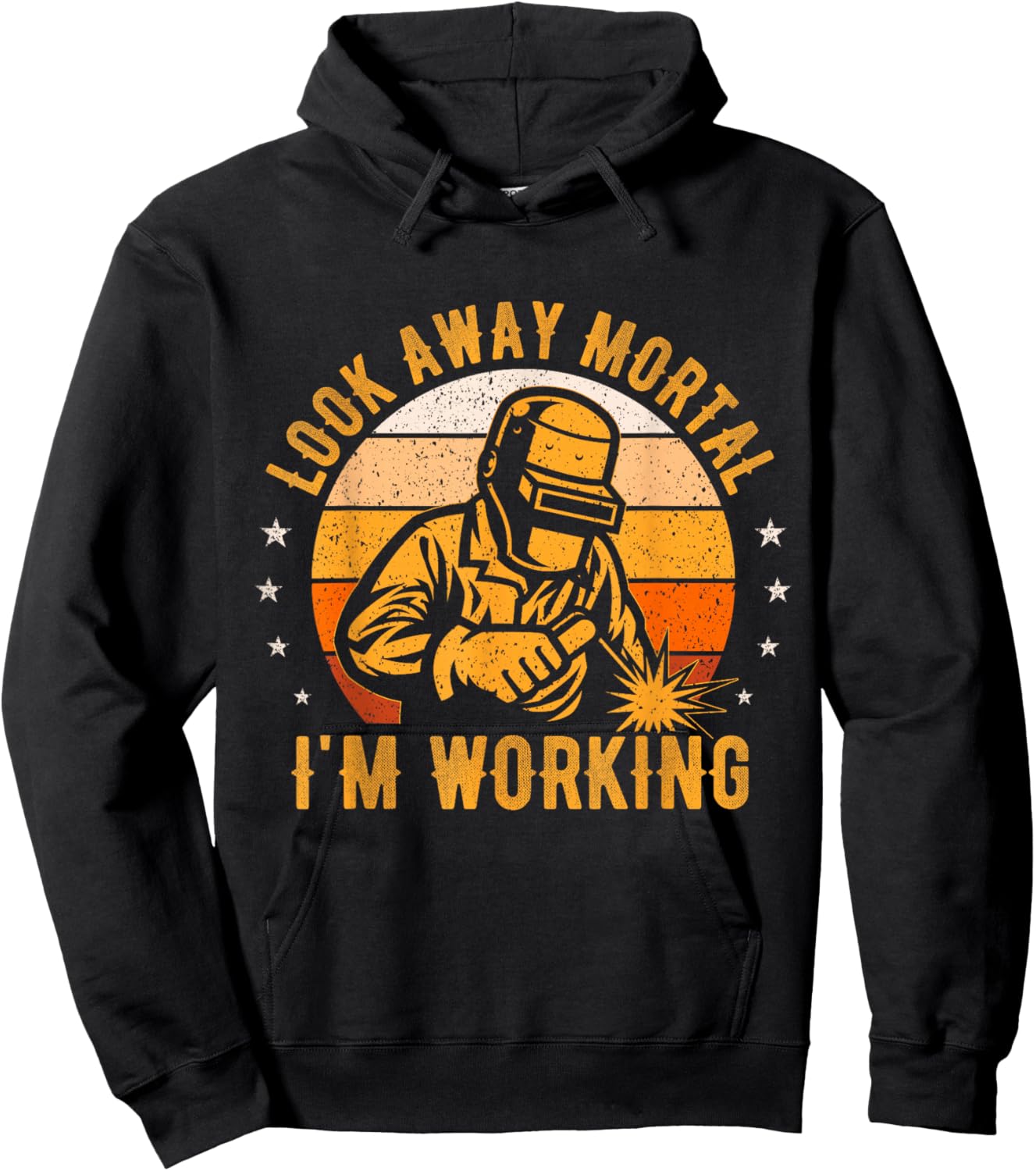 Look Away Mortal I'm Working Funny Welding Welder Vintage Hoodie - Hoodie | Black