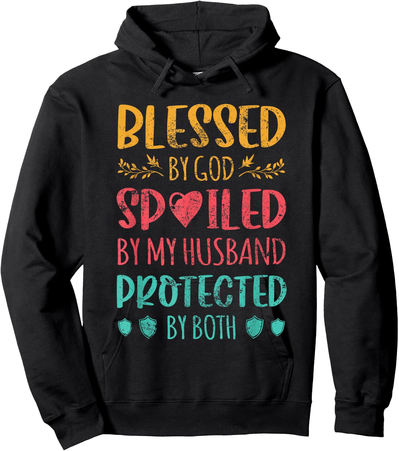 Blessed By God Spoiled By My Husband Protected By Both Wife Hoodie - Hoodie | Black