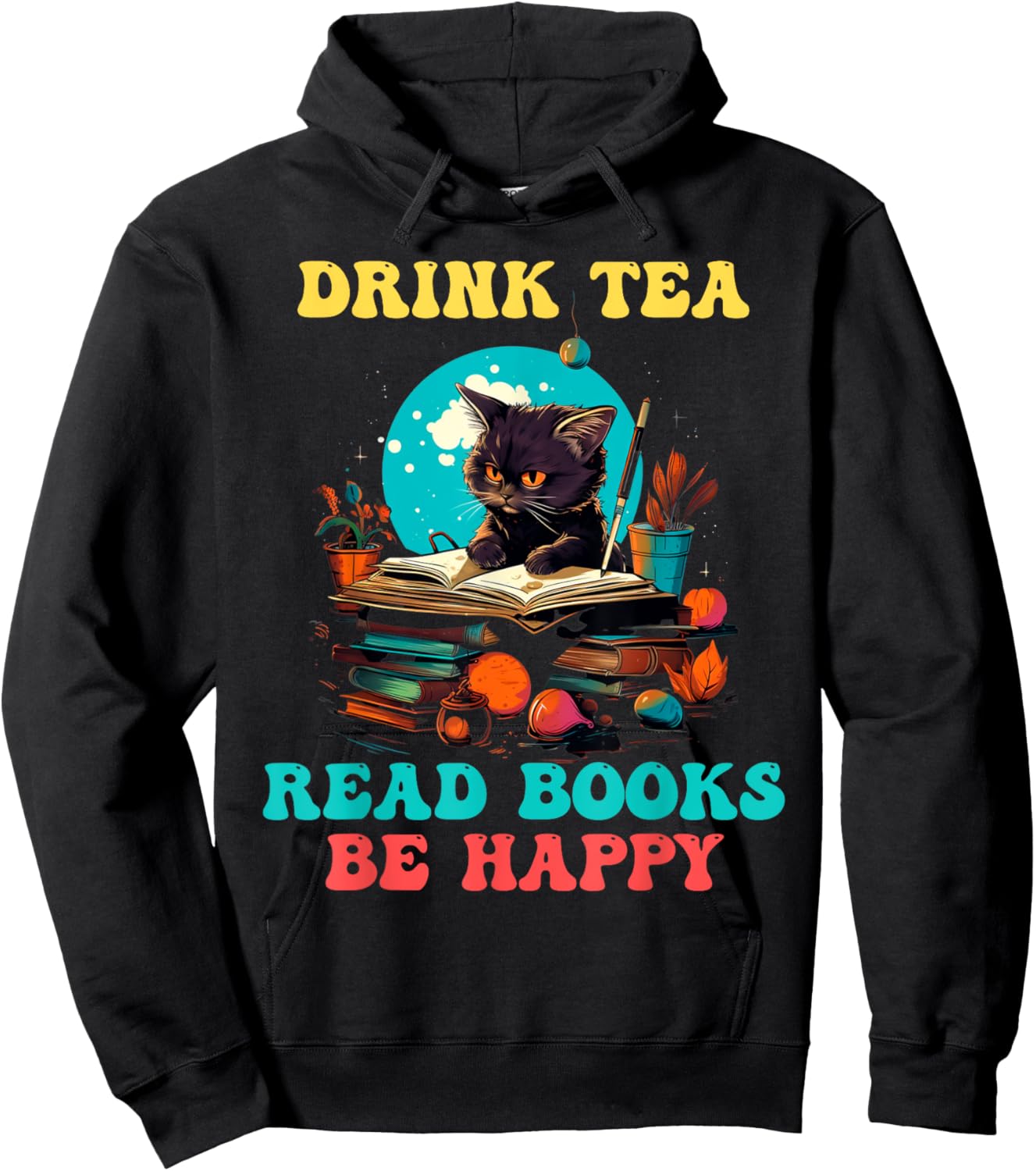 Drink Tea Read Books Be Happy Cats Funny Book Reader Hoodie - Hoodie | Black