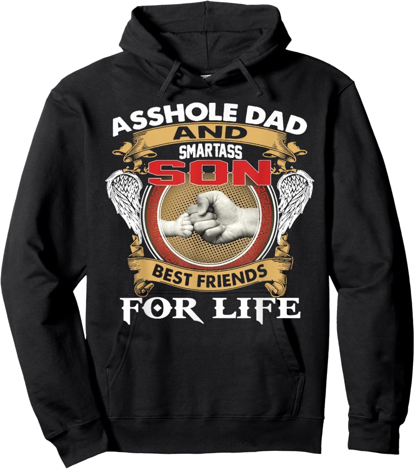 Funny Asshole Dad And Smartass Son Best Friends For Life Hoodie - Hoodie | Black
