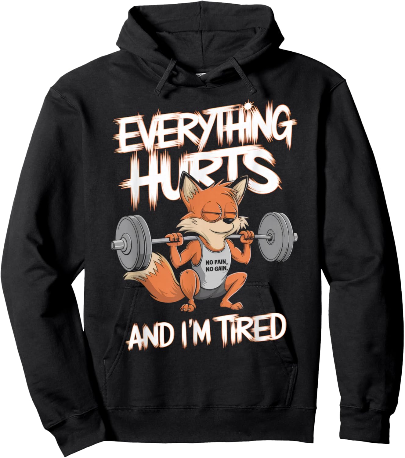 Everything Hurts And I'm Tired Gym Weightlifting Hoodie - Hoodie | Black