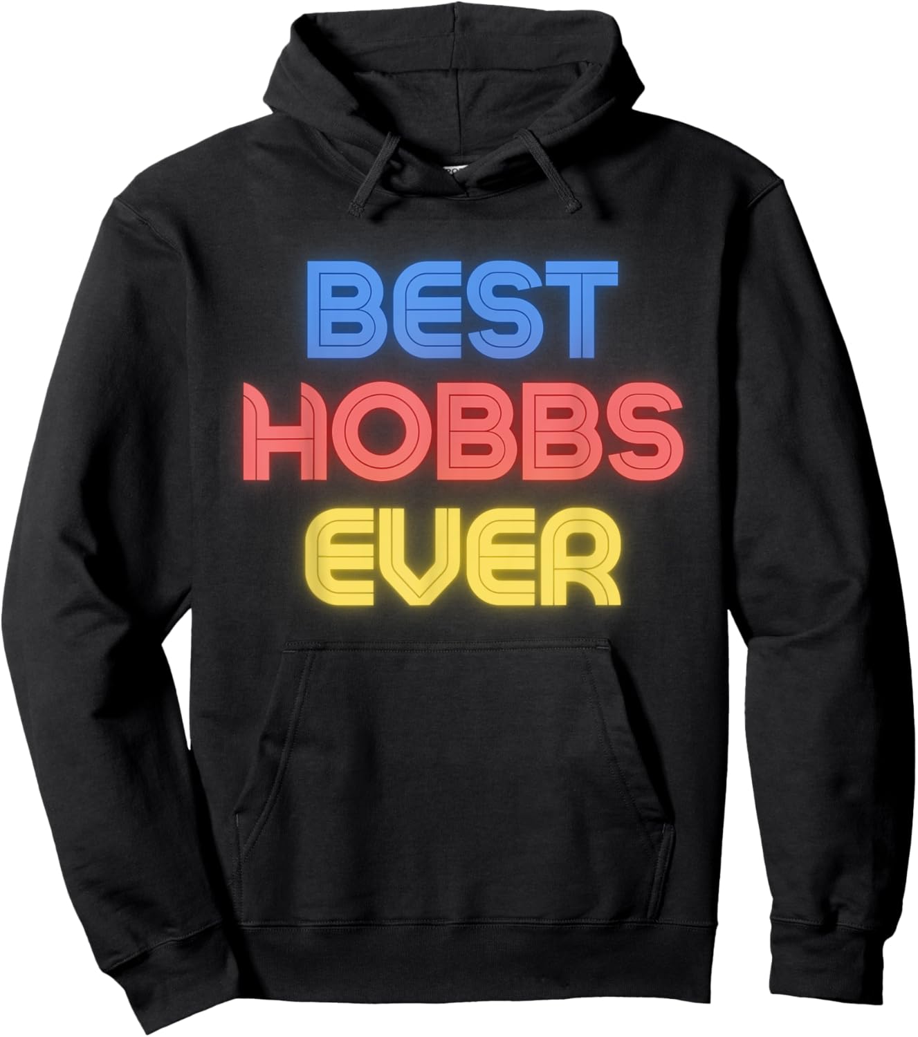 Best Hobbs Ever - Funny Hobbs Name Hobbs Hoodie - Hoodie | Black