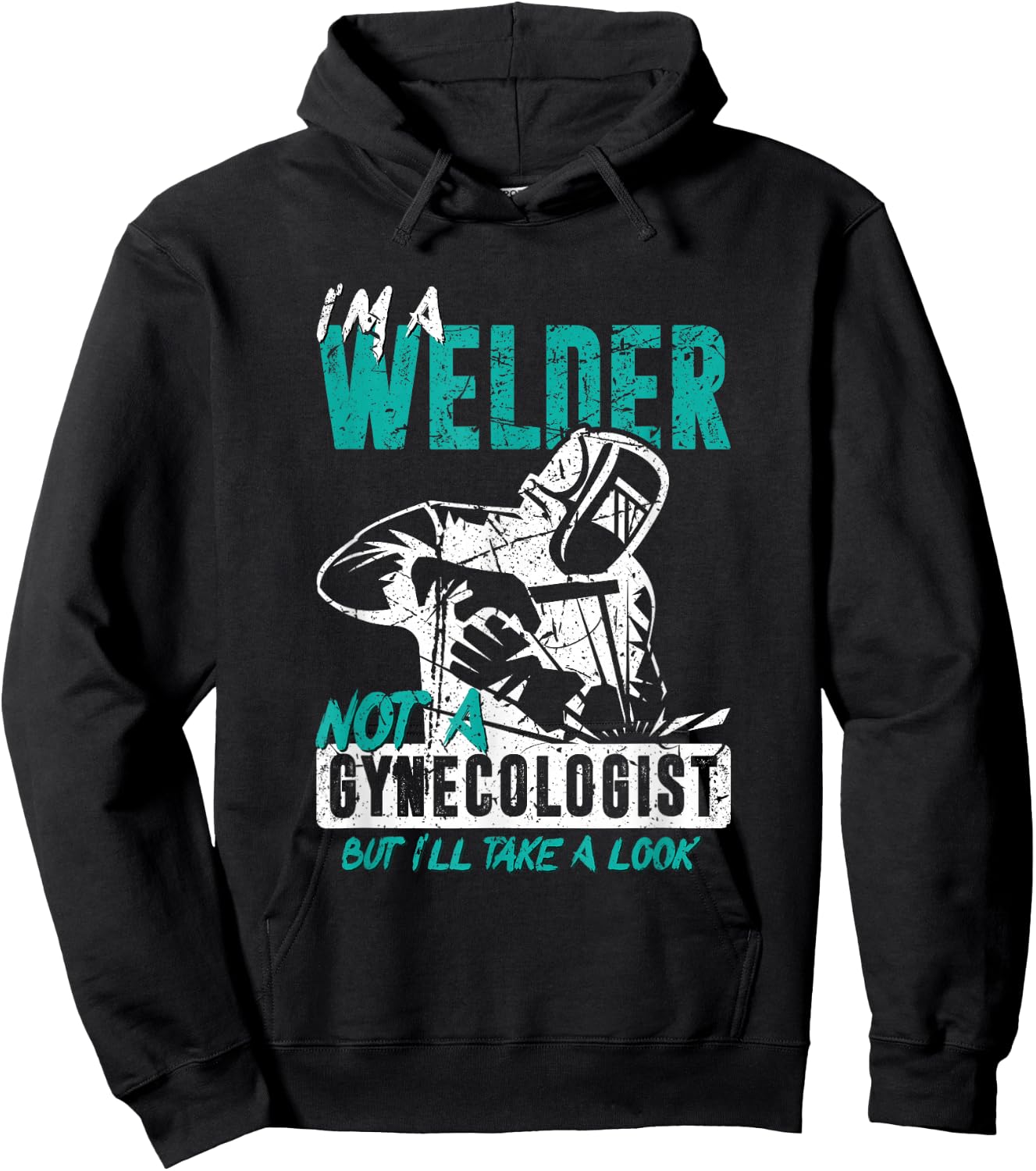 I'm a welder, not a gynacologist. Funny welding Hoodie - Hoodie | Black