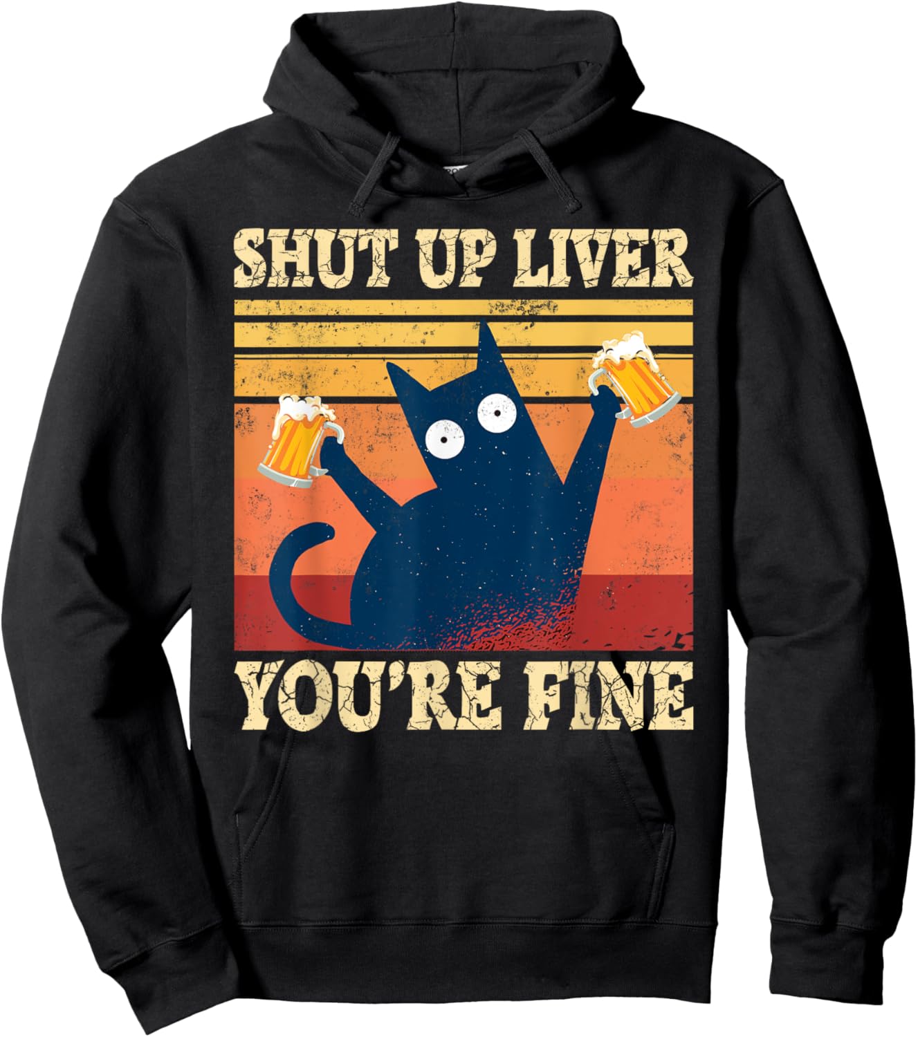 Shut Up Liver You're Fine Funny Cat With Beer Hoodie - Hoodie | Black