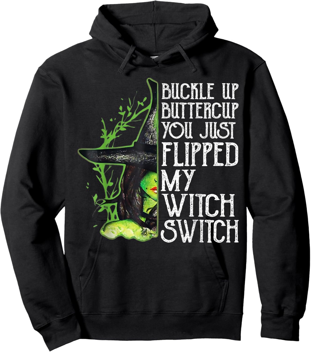 Witch Buckle Up Buttercup You Just Flipped My Witch Switch Hoodie - Hoodie | Black