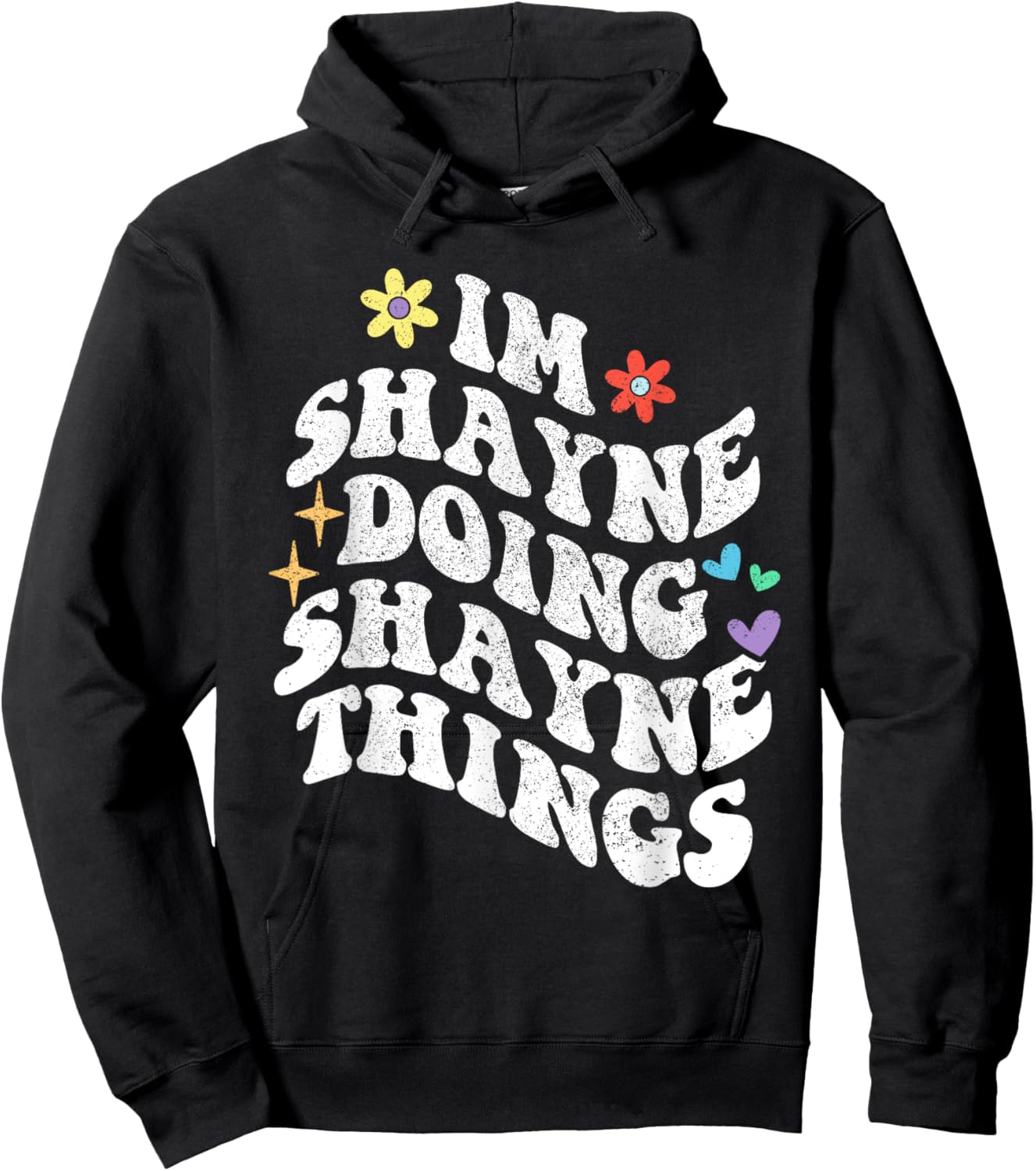 Retro Groovy Im Shayne Doing Shayne Things Funny Mother's Hoodie - Hoodie | Black