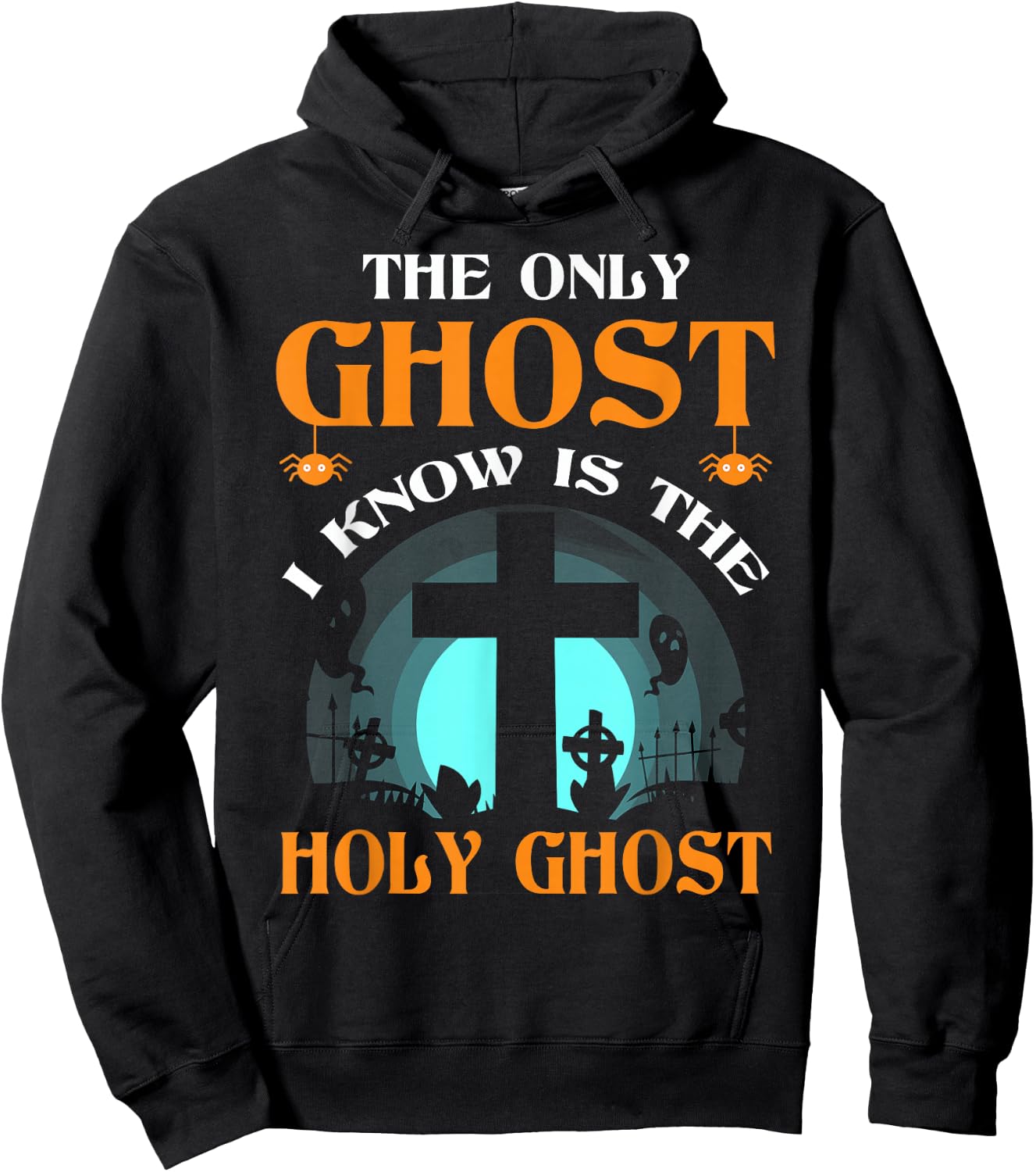The Only Ghost I Know Is The Holy Ghost Hoodie - Hoodie | Black