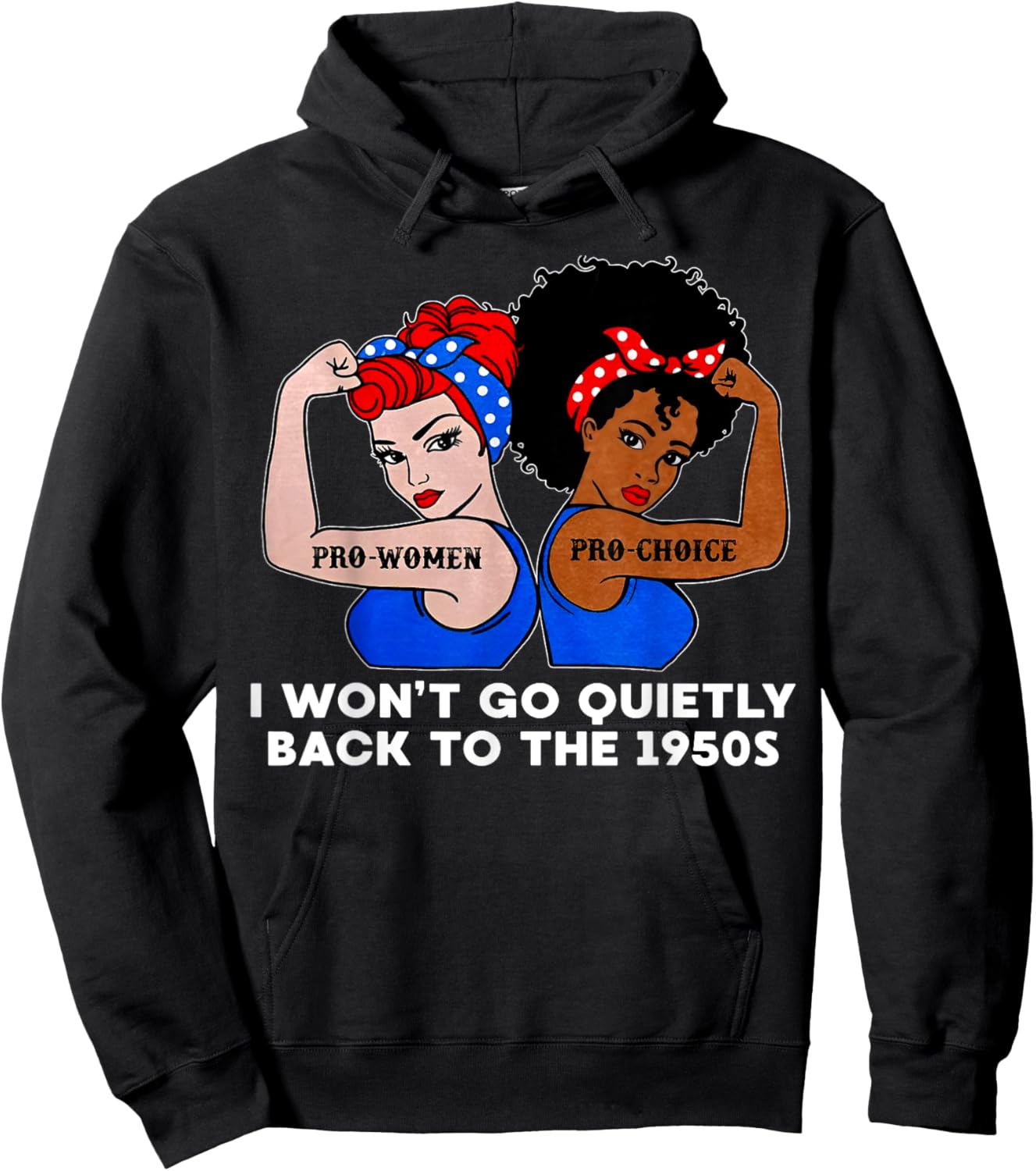 I Won't Go Quietly Back to the 1950s Hoodie - Hoodie | Black