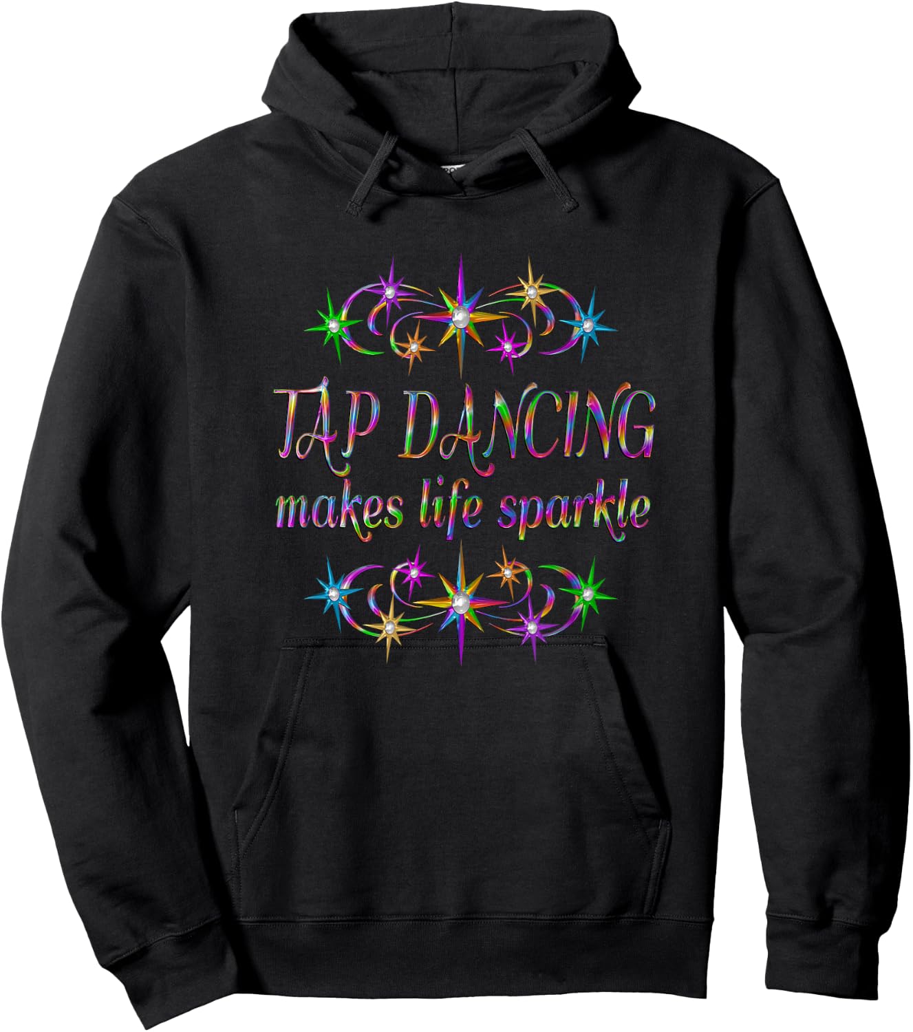 Tap Dancing Makes Life Sparkle Hoodie - Hoodie | Black