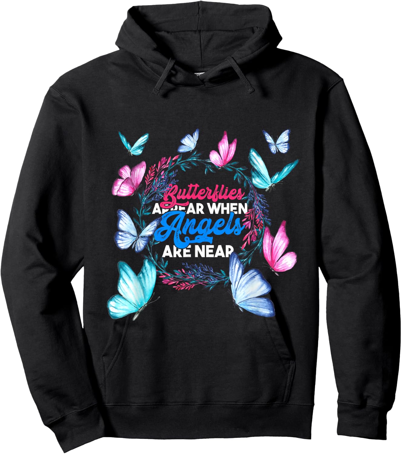 Butterflies Appear When Angels Are Near Butterfly Hoodie - Hoodie | Black