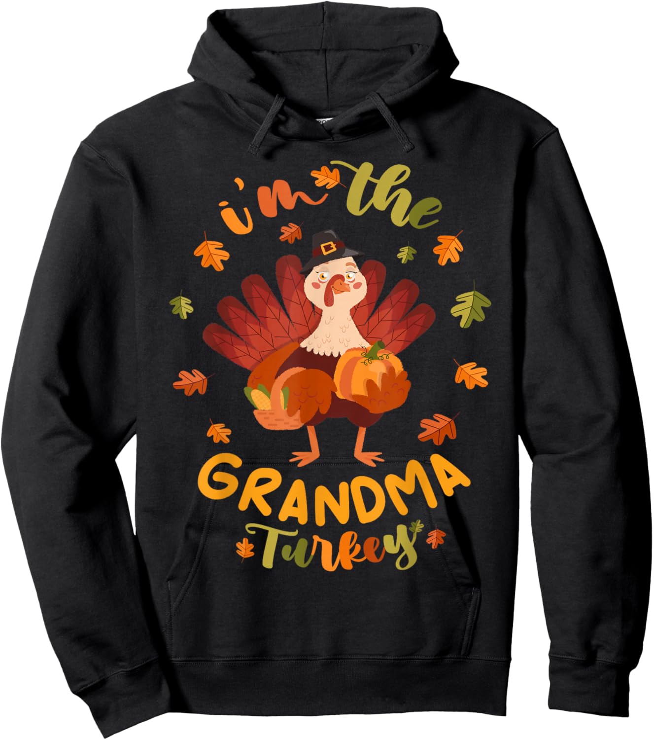 I'm the Grandma Turkey Thanksgiving 2025 Family Autumn Fall Hoodie - Hoodie | Black