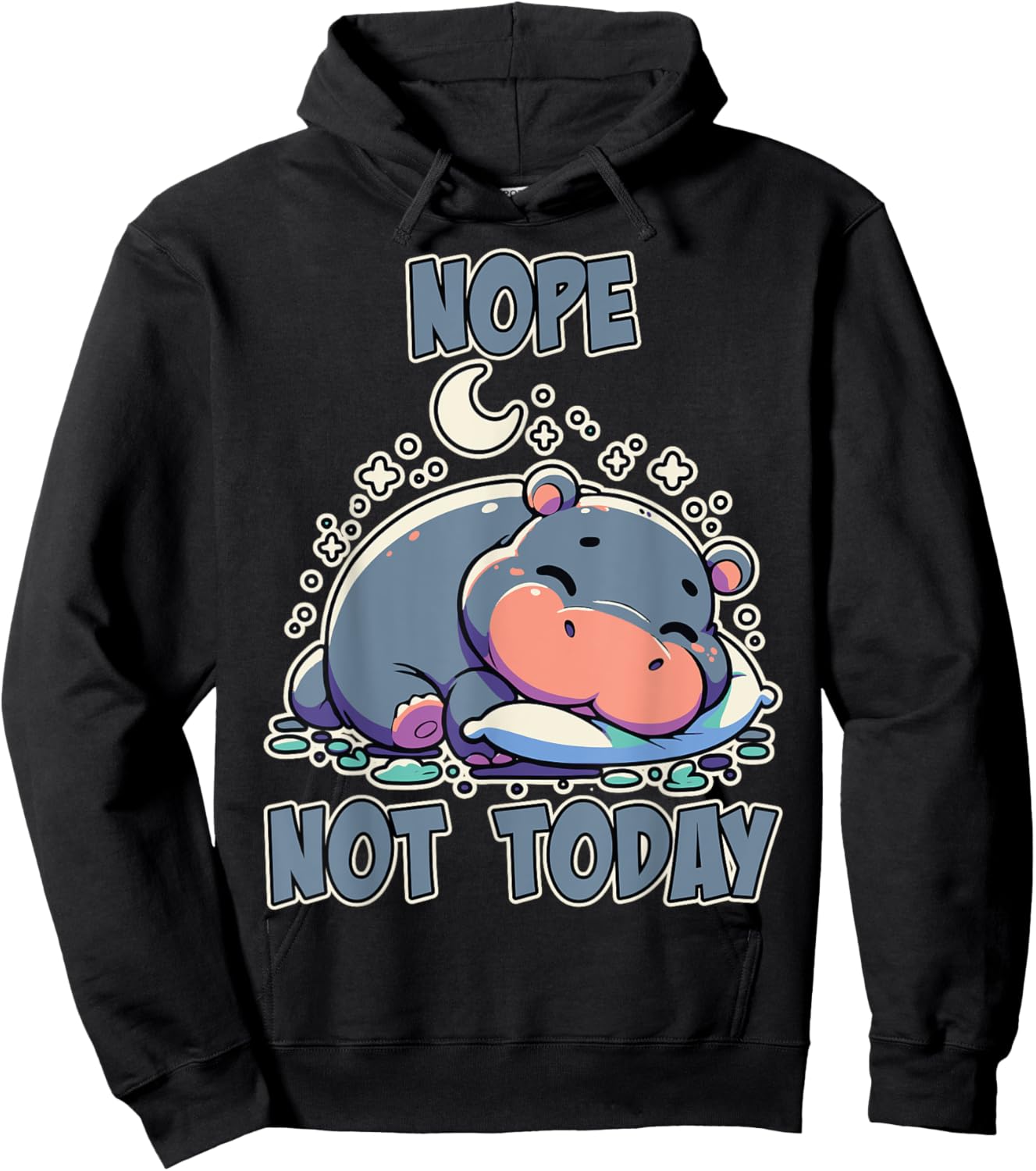 Nope Not Today Lazy Napping Sleeping Hippo Girls & Boys Hoodie - Hoodie | Black