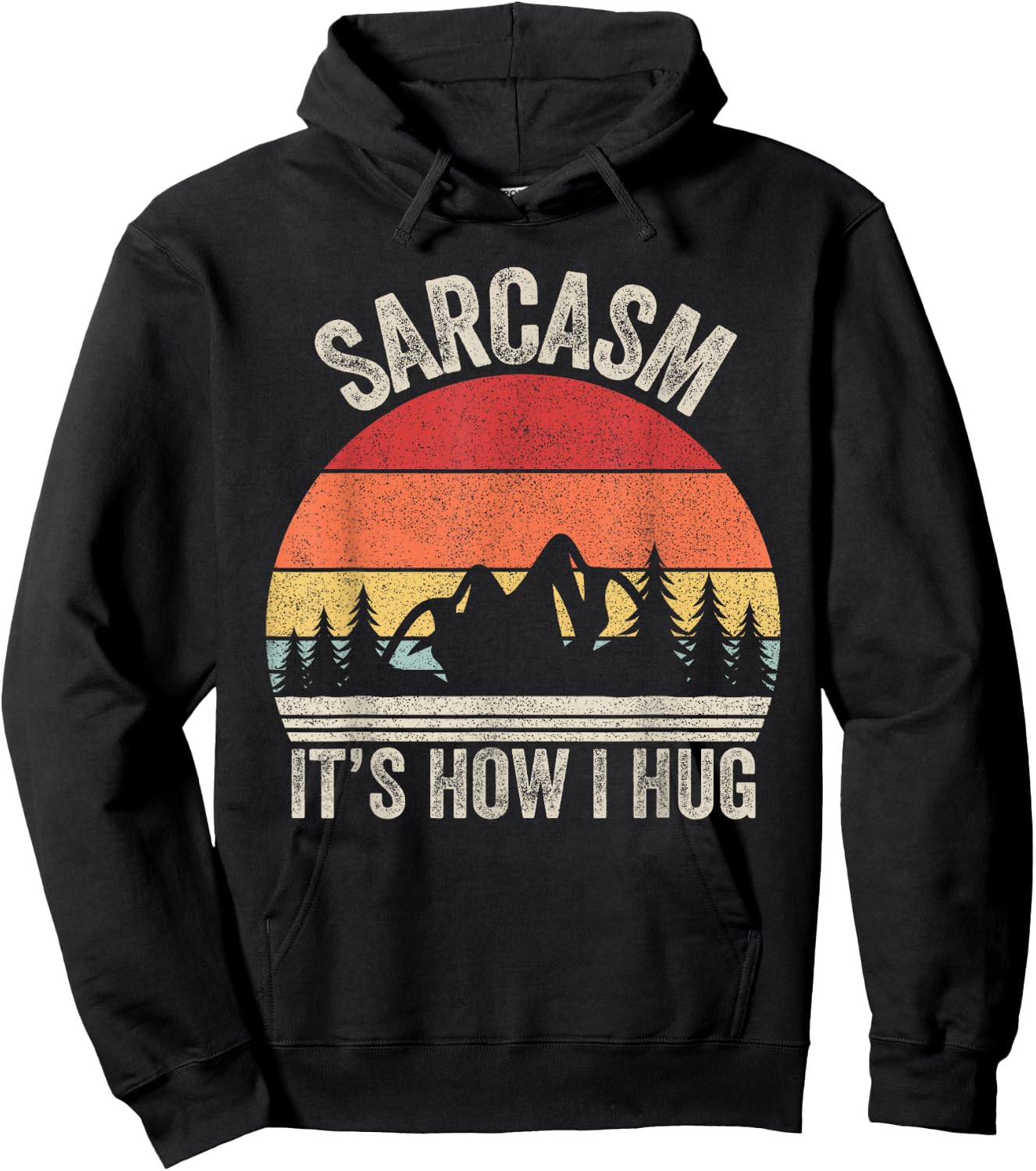 Vintage Retro Sarcasm It's How I Hug Shirt Sarcastic Gift Hoodie - Hoodie | Black