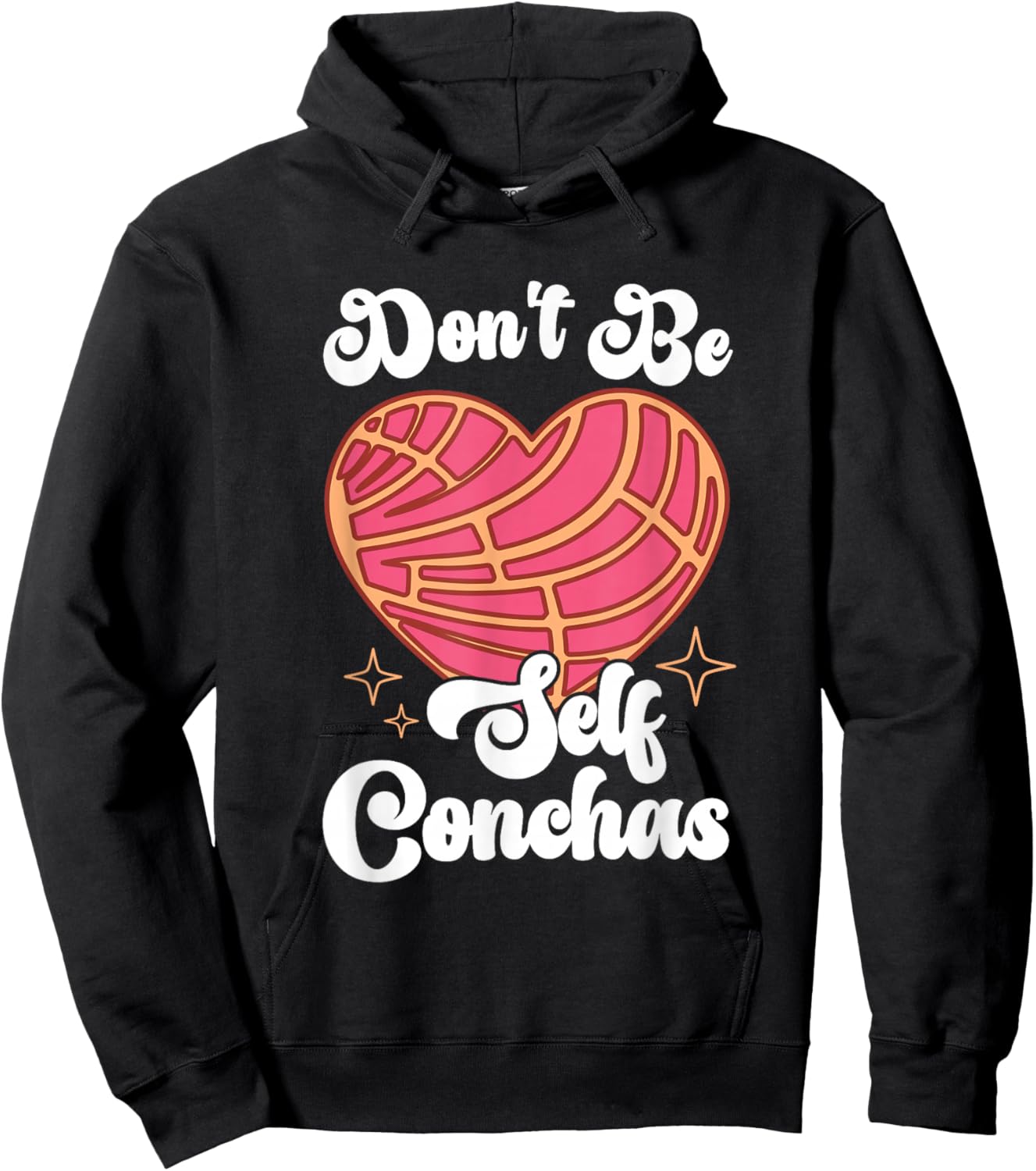 Don't Be Self Conchas Pan Dulce Latina Mexican Mujer Concha Hoodie - Hoodie | Black