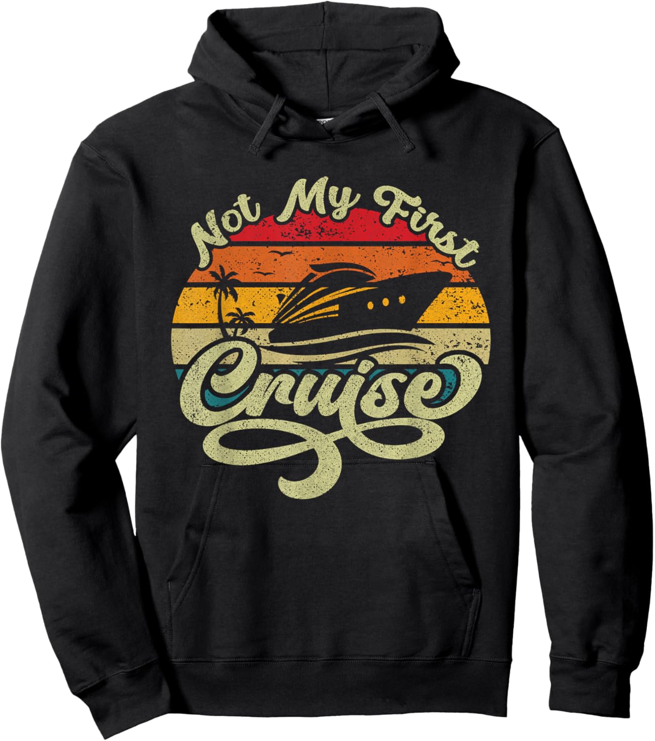 Not My First Cruise Funny Stylish Cruising Vacation Design Hoodie - Hoodie | Black
