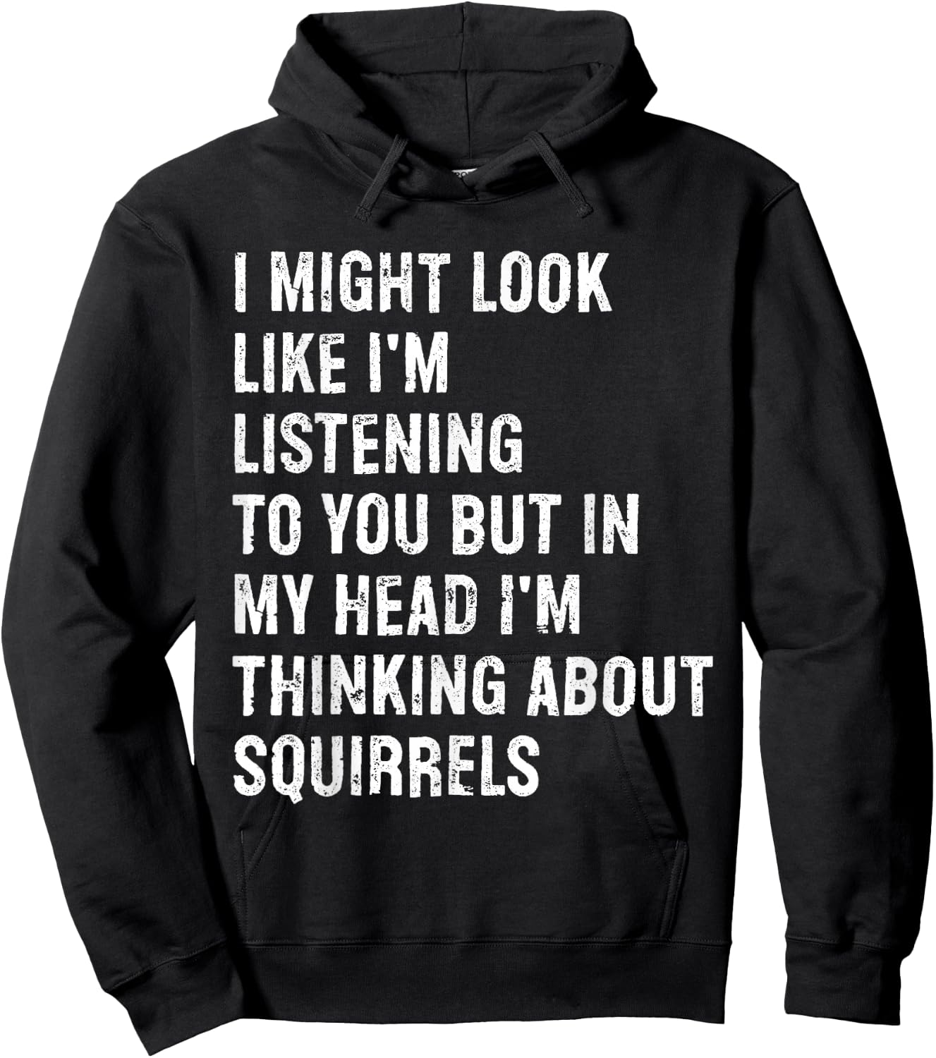 I Might Look Like I'm Listening Funny Squirrel Hoodie - Hoodie | Black