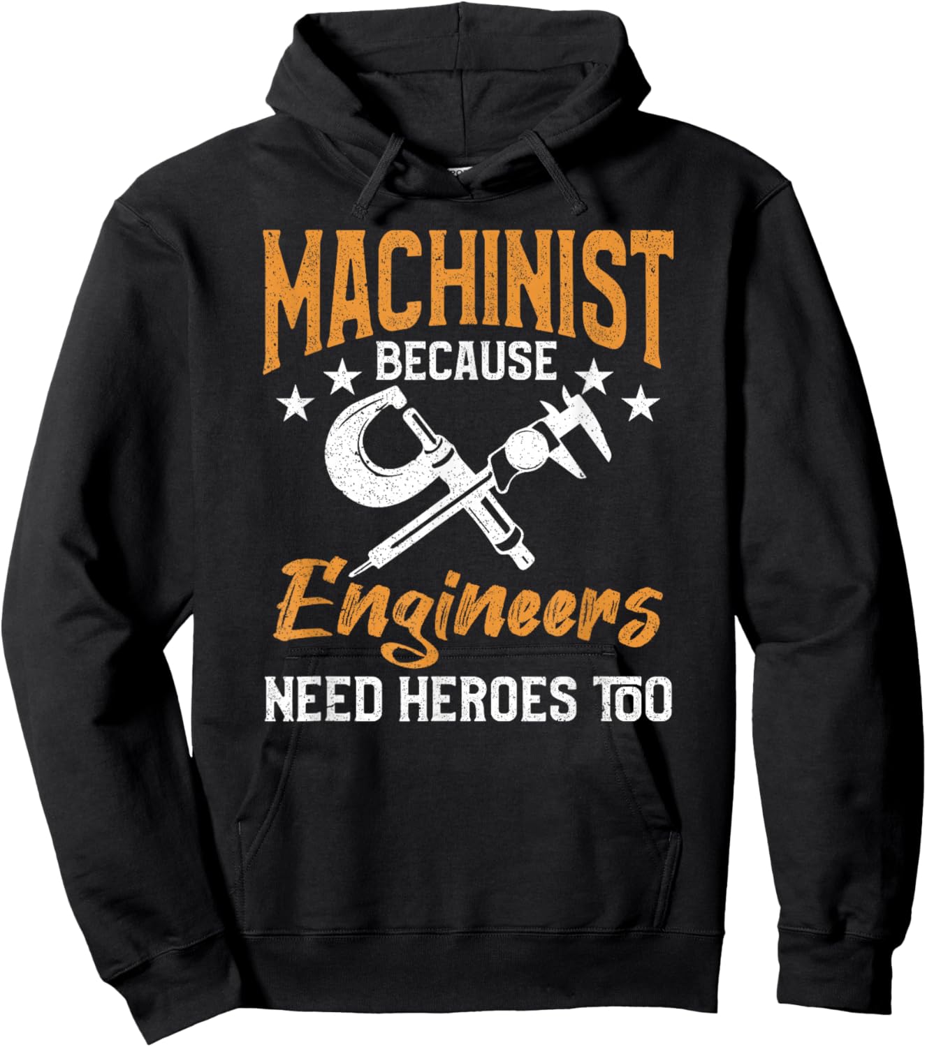 Machinist Because Engineers Need Heroes Too Hoodie - Hoodie | Black