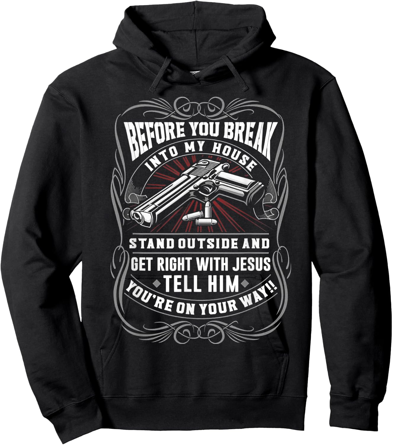 Before You Break Into My House Stand Outside Hoodie - Hoodie | Black