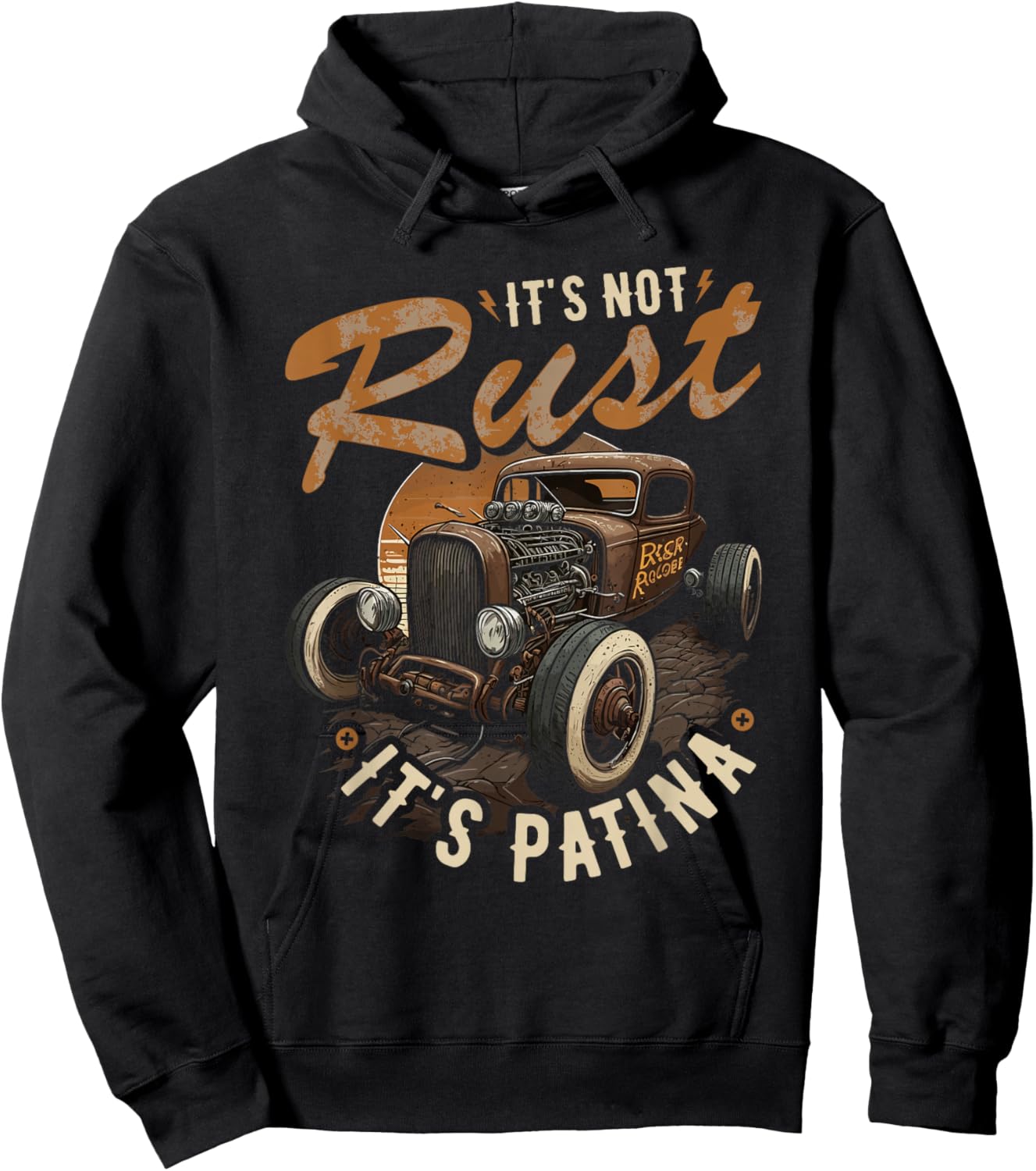 Hot Rod Rusty Car, Its Not Rust Its Patina, Vintage Rat Rod Hoodie - Hoodie | Black