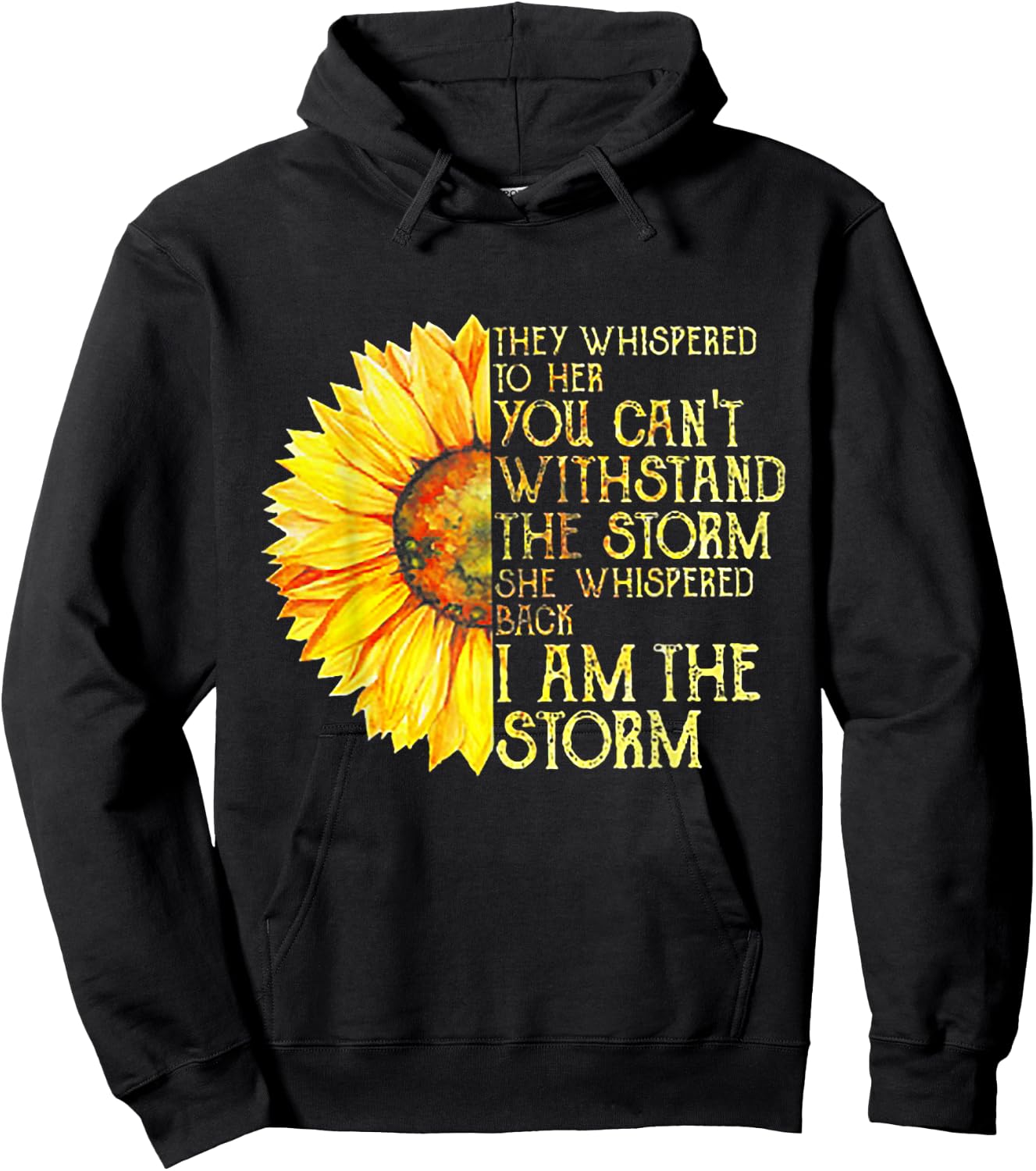 They Whispered To Her You Can't With Stand The Storm Hoodie - Hoodie | Black