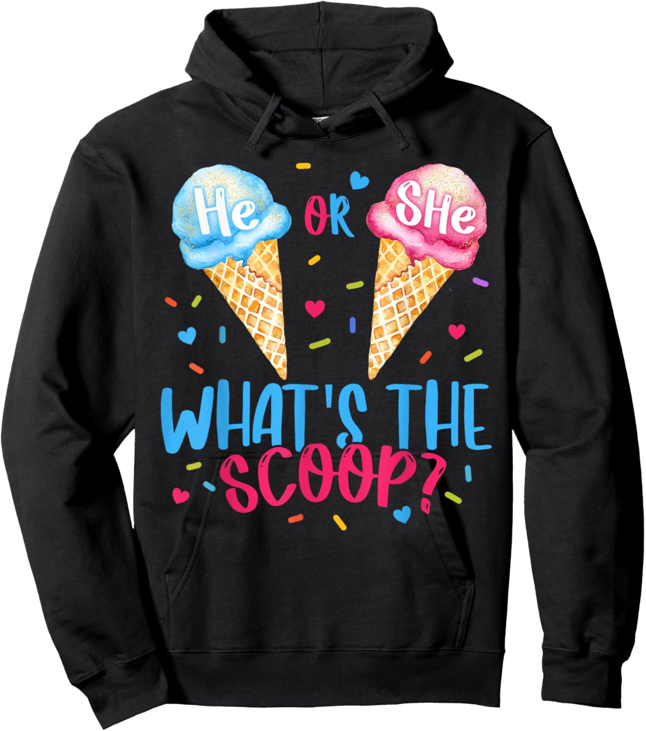 He or She Whats The Scoop Ice Cream Gender Reveal Party Hoodie - Hoodie | Black
