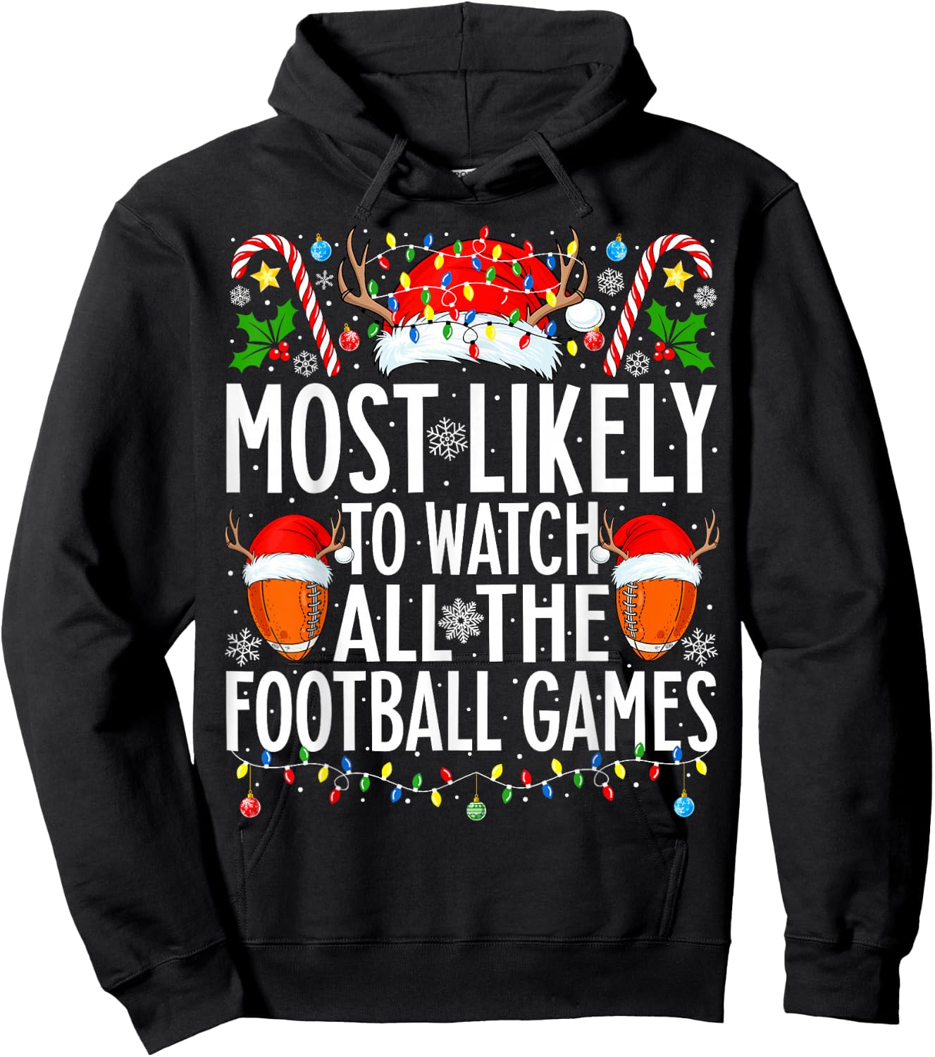 Most Likely To Watch All Football Games Christmas Football Hoodie - Hoodie | Black