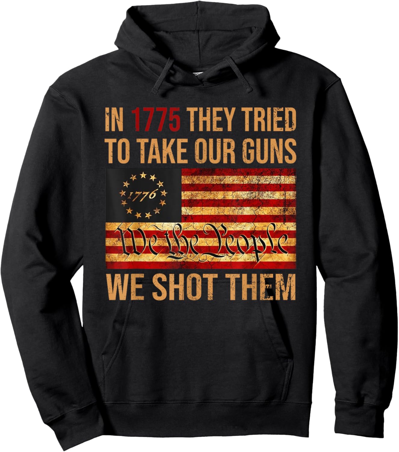 Funny In 1775 They Tried To Take Our Guns We Shot Them Hoodie - Hoodie | Black