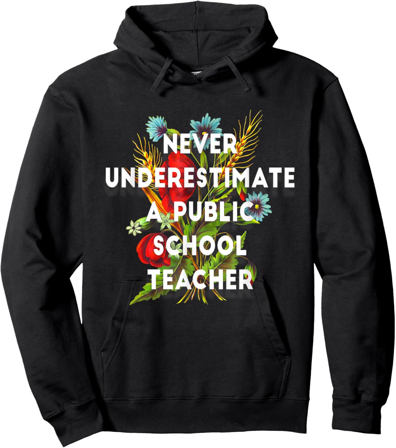 Never Underestimate a Public School Teacher Motivational Hoodie - Hoodie | Black