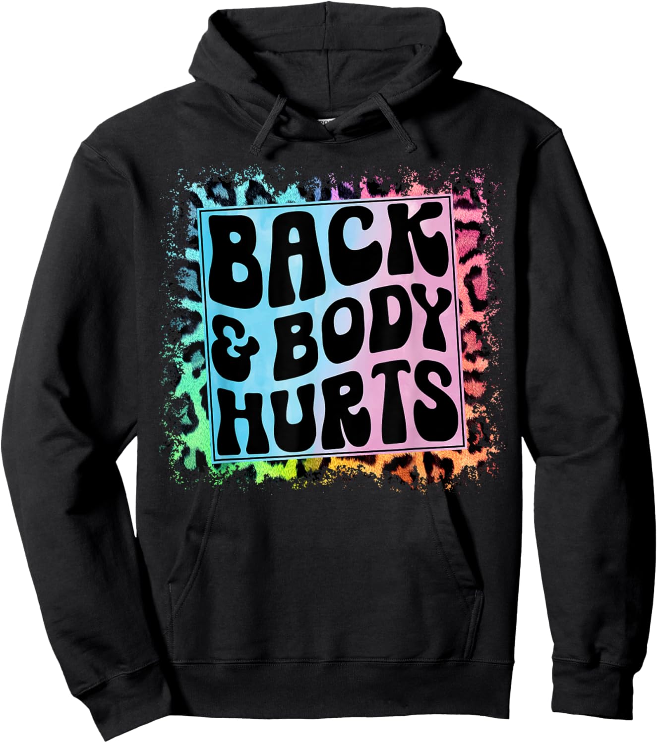 Funny Back Body Hurts Quote Fitness Workout Gym Top Hoodie - Hoodie | Black