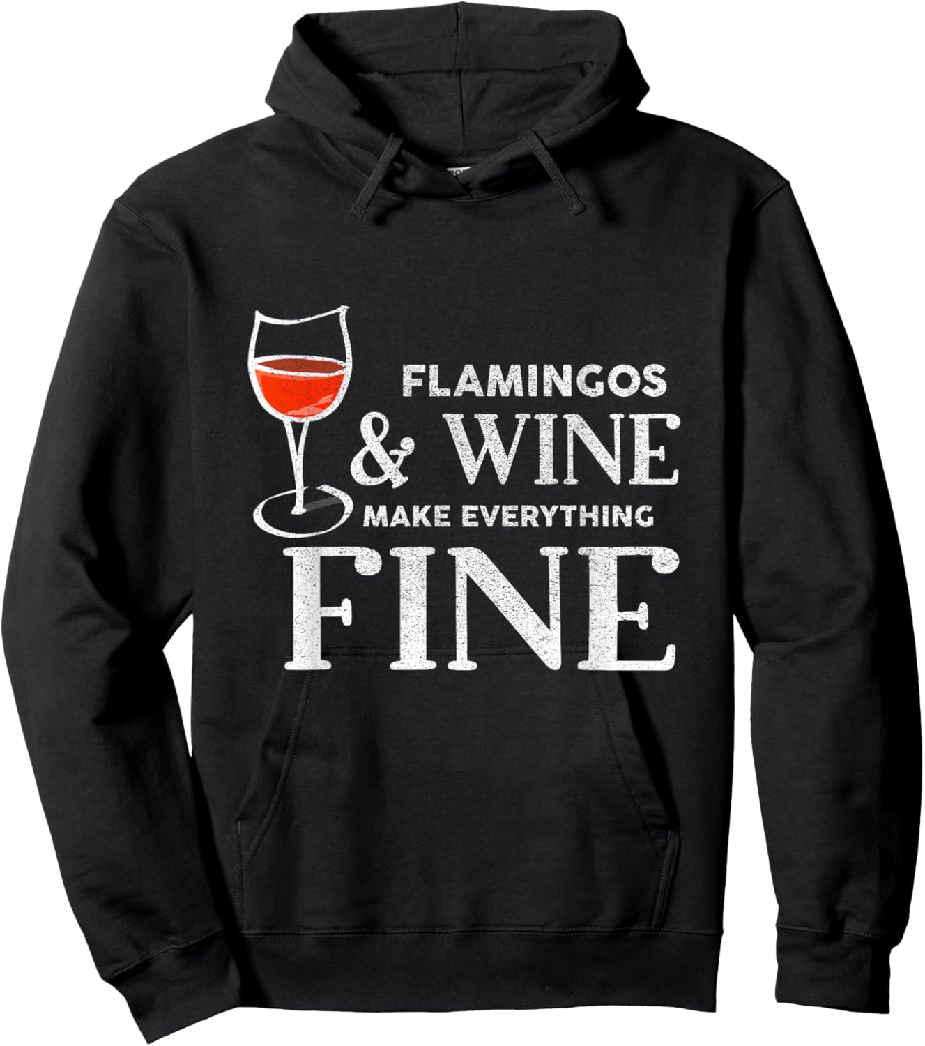 Flamingos and Wine Make Everything Fine Flamingo Hoodie - Hoodie | Black