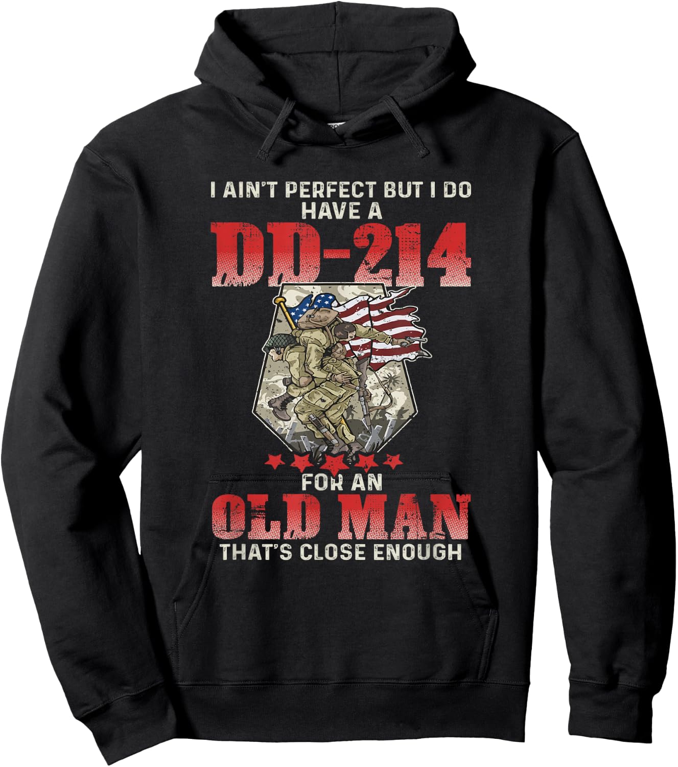 I Ain't Perfect But I Do Have A DD-214 For An Old Man Hoodie - Hoodie | Black