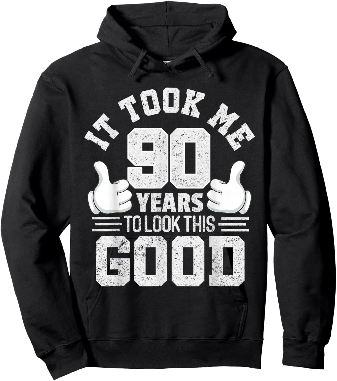 It Took Me 90 Years To Look This Good Funny 90th Birthday Hoodie - Hoodie | Black