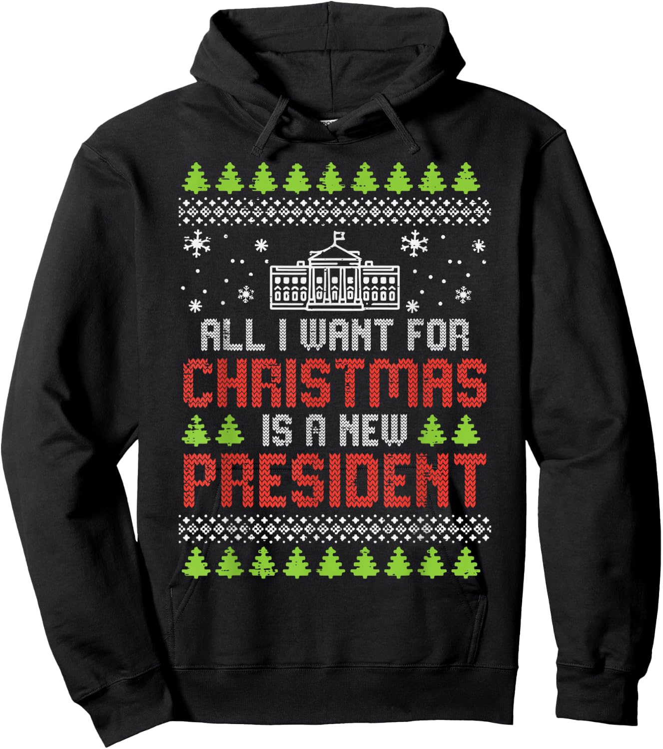 All I Want For Christmas New President Ugly Xmas Men Women Hoodie - Hoodie | Black